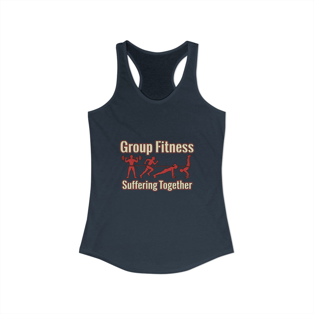 Group Fitness Suffering Together Women's Ideal Racerback Tank
