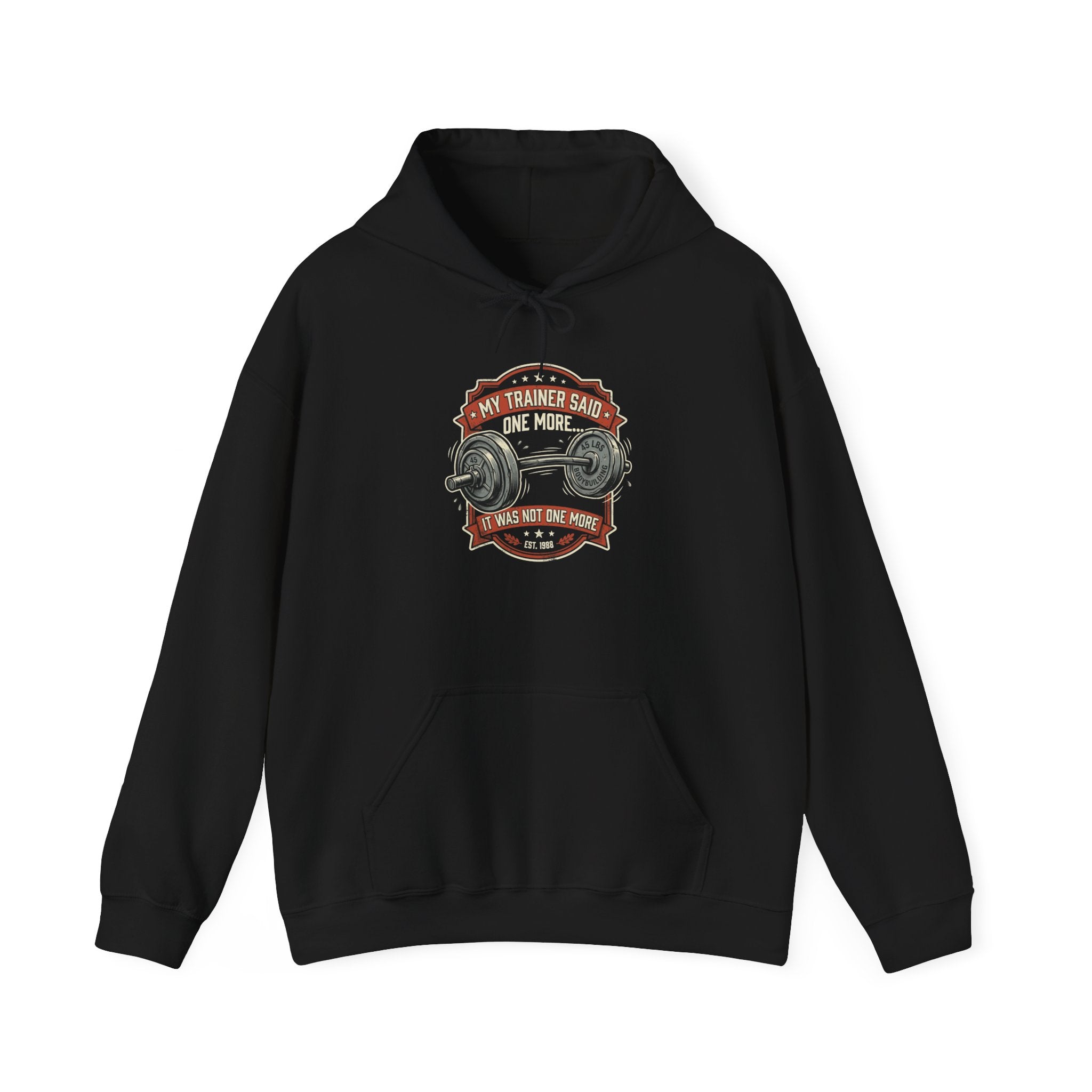 My Trainer Said... Unisex Heavy Blend™ Hooded Sweatshirt