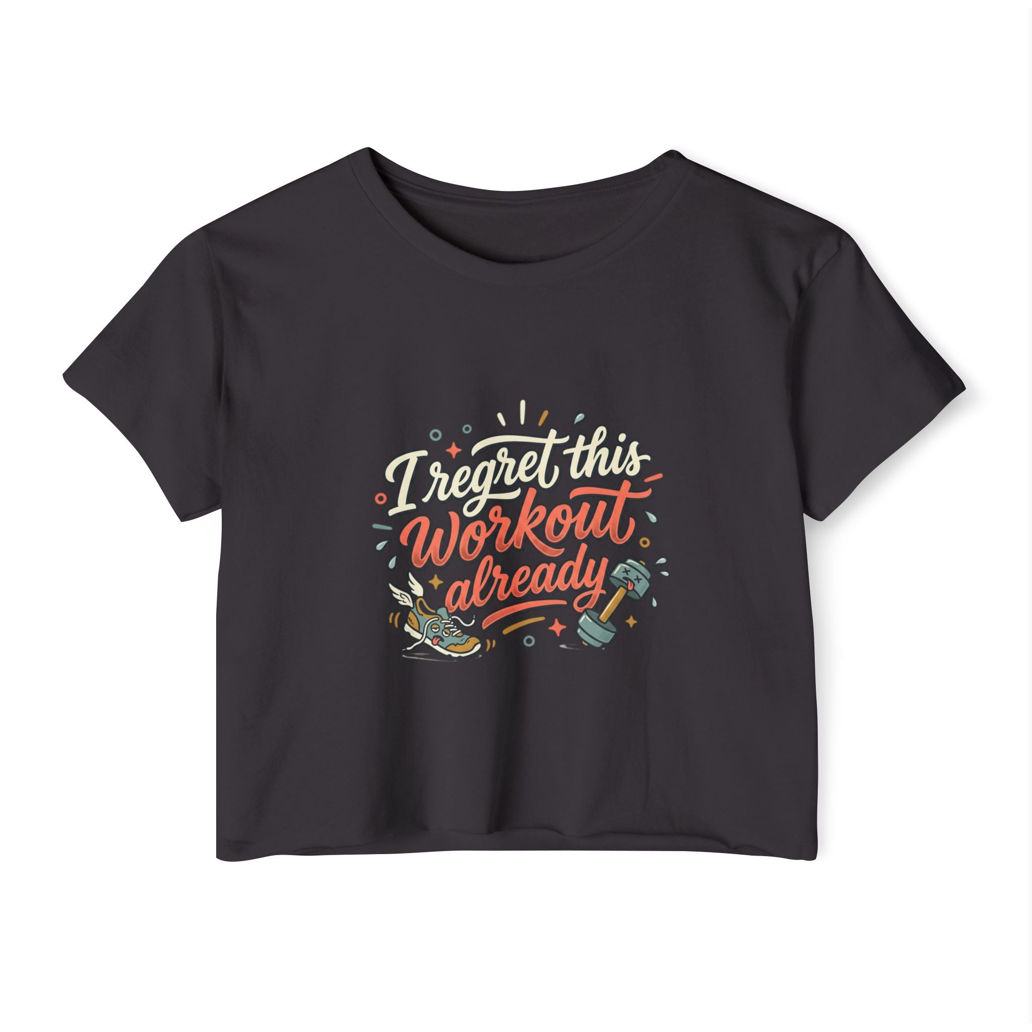 I Regret This Workout Already Women's Festival Crop Top