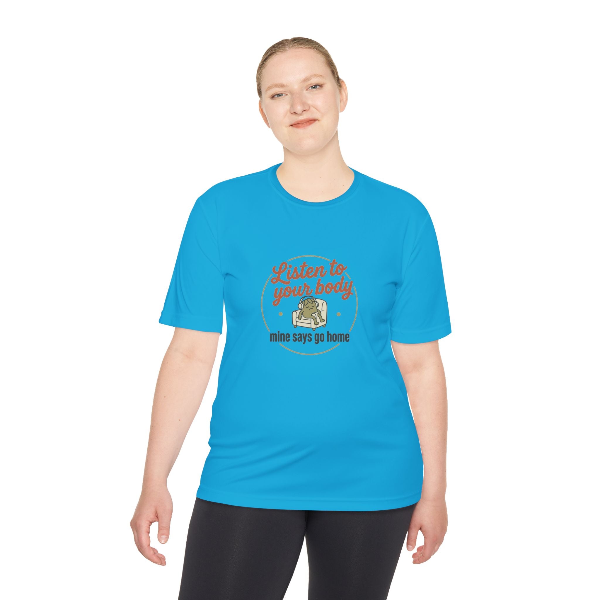 Listen to Your Body Unisex Moisture Wicking Tee