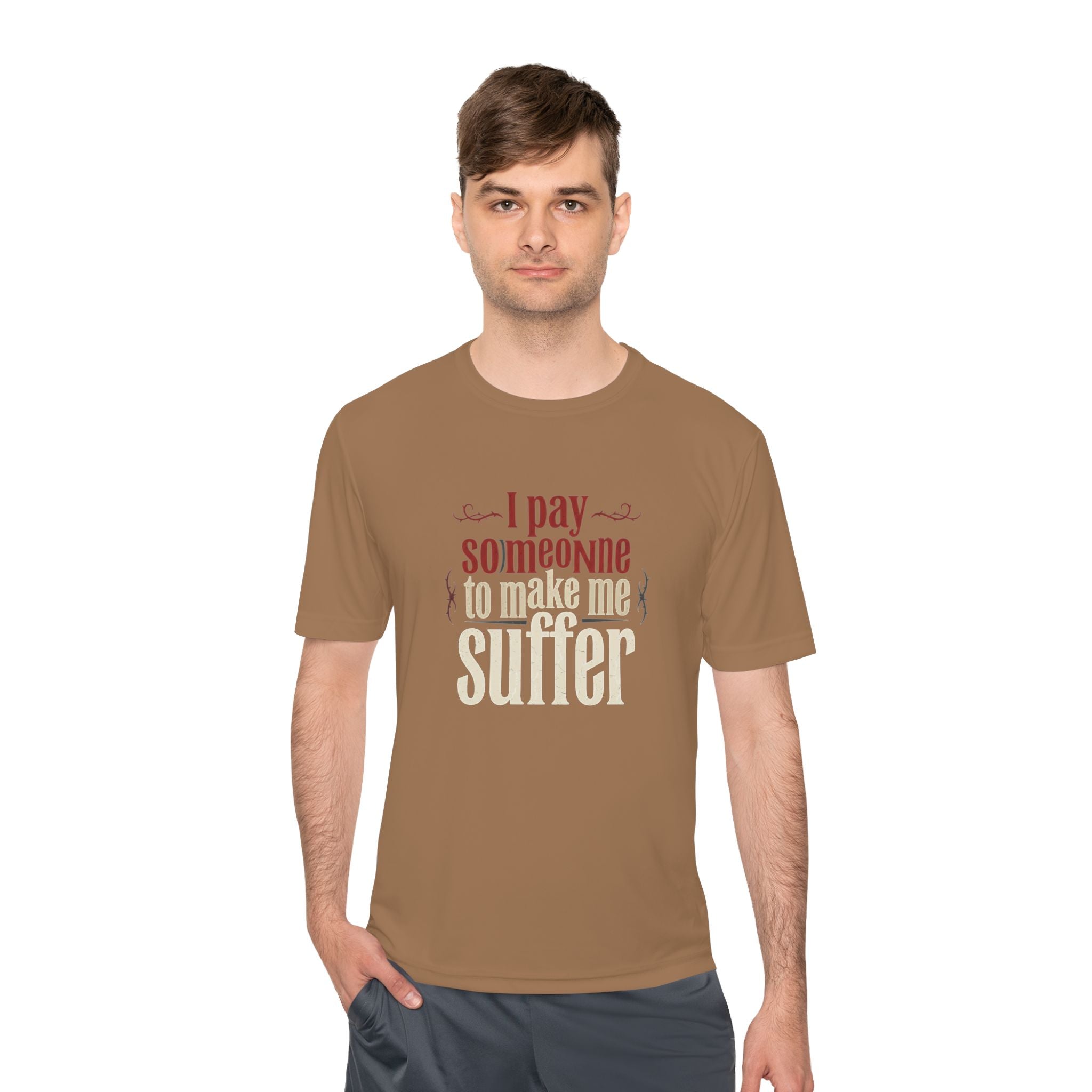 I Pay Someone To Make Me Suffer Unisex Moisture Wicking Tee