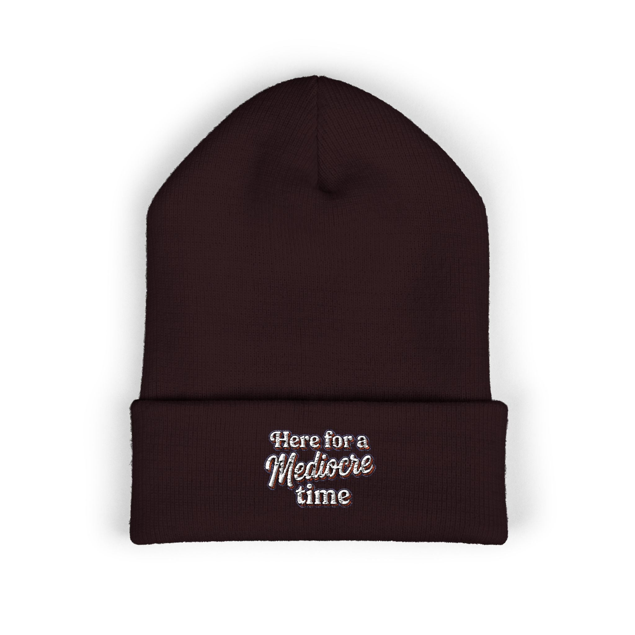 Here for a Mediocre Time Classic Cuffed Beanie (Embroidery)