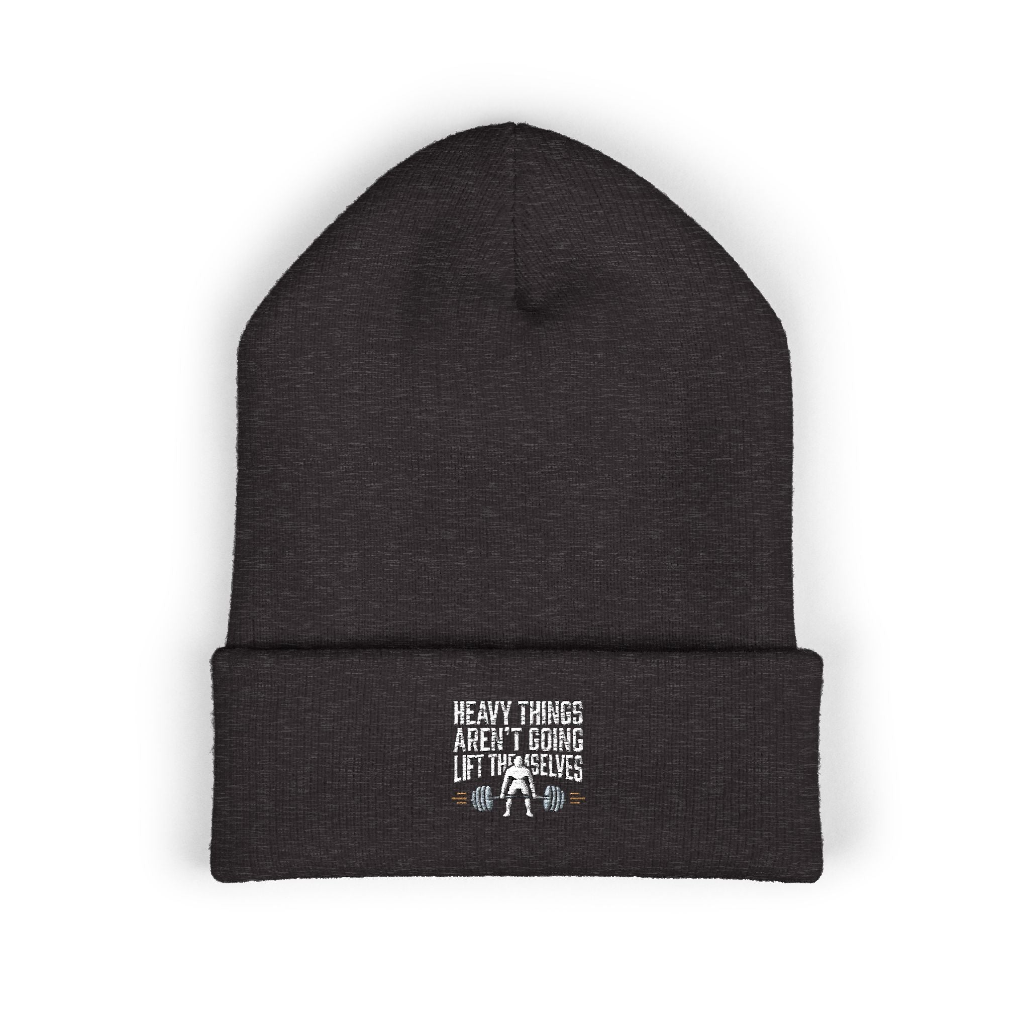 Heavy Things Aren't Going to Lift Themselves Classic Cuffed Beanie (Embroidery)