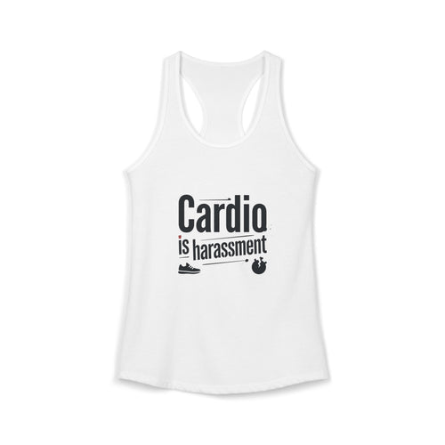 Cardio is Harassment Women's Ideal Racerback Tank