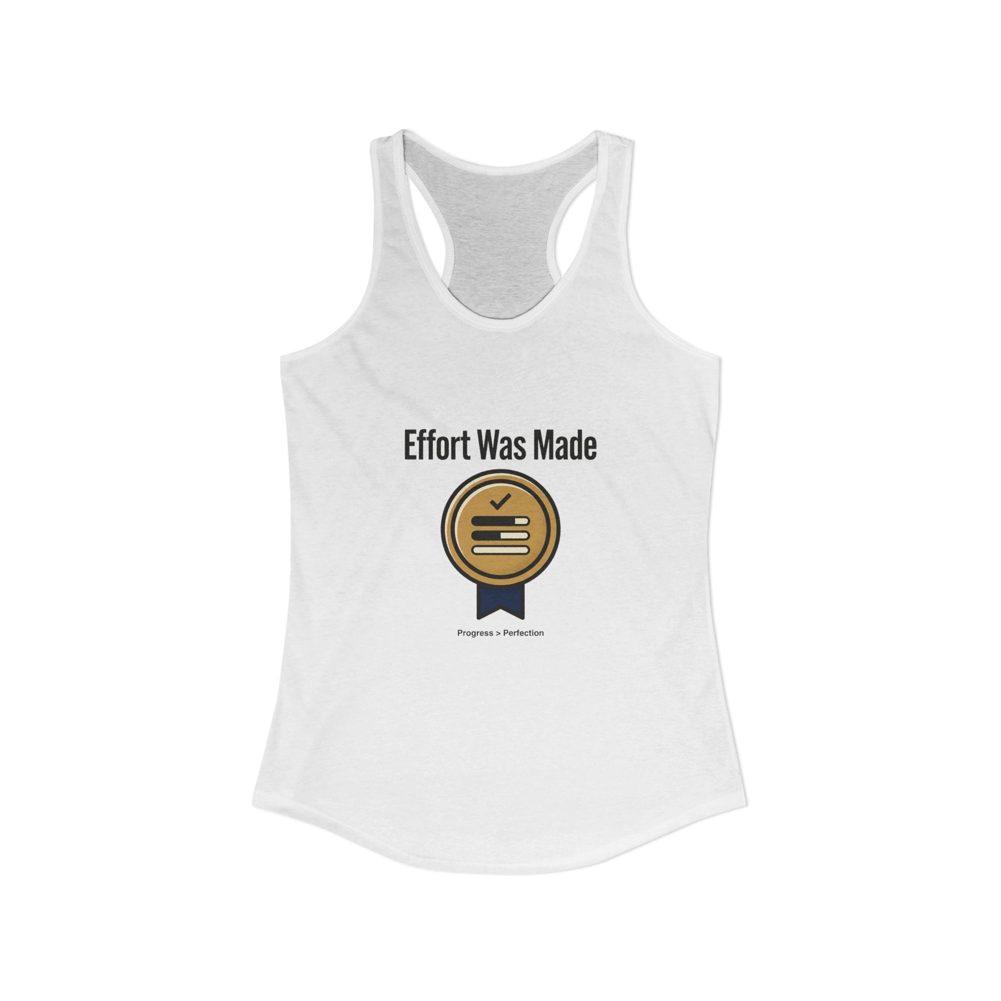 Effort was Made Women's Ideal Racerback Tank