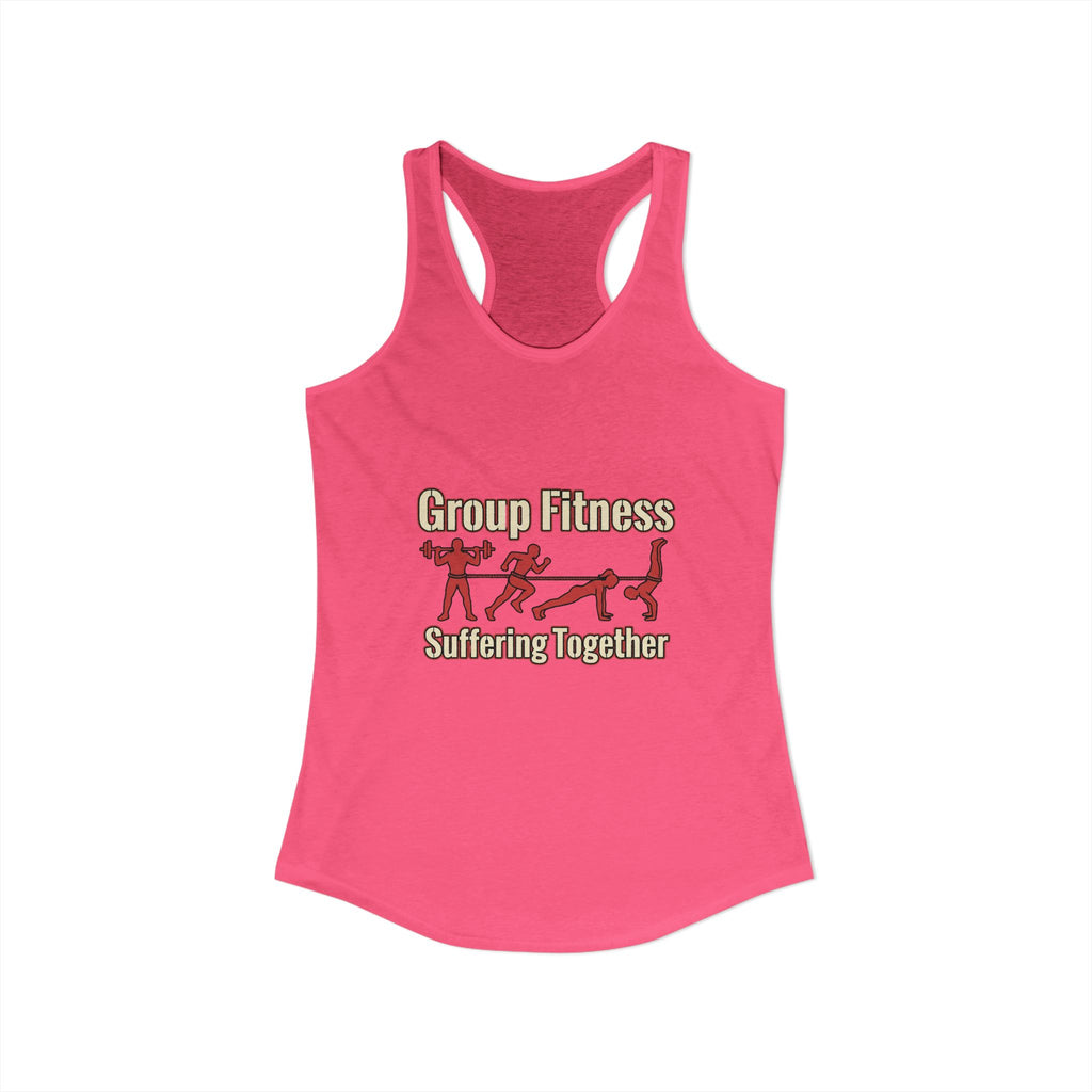 Group Fitness Suffering Together Women's Ideal Racerback Tank