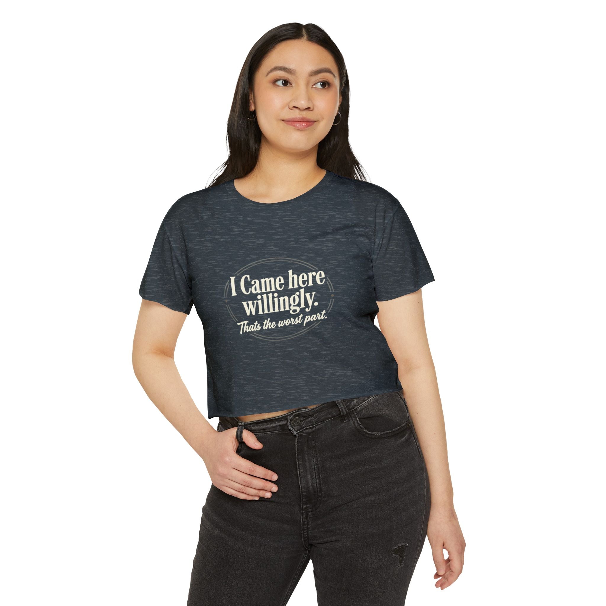 I Came Here Willingly Women's Festival Crop Top