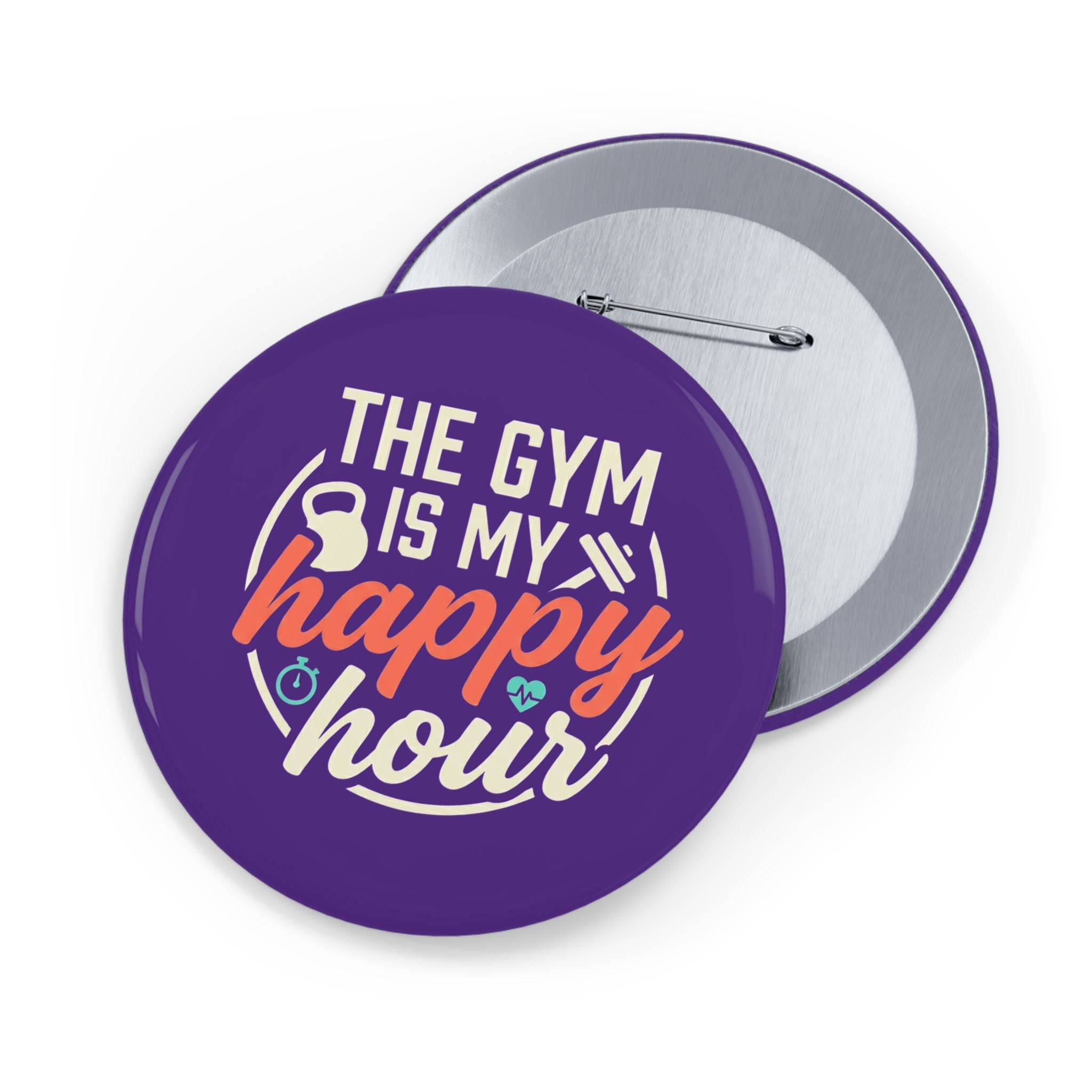 The Gym is My Happy Hour Round Pins