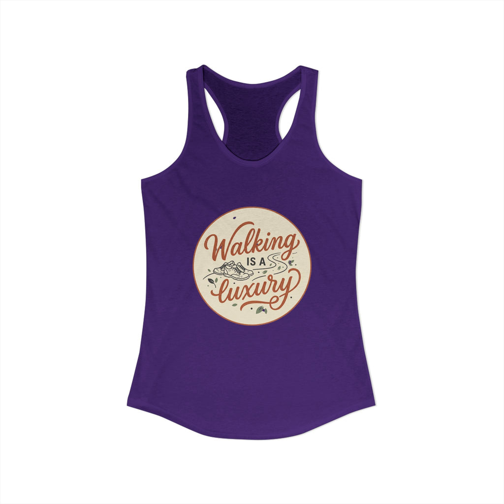 Walking is a Luxury Women's Ideal Racerback Tank