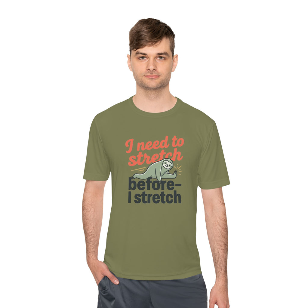 I Need to Stretch Before I Stretch Unisex Moisture Wicking Tee