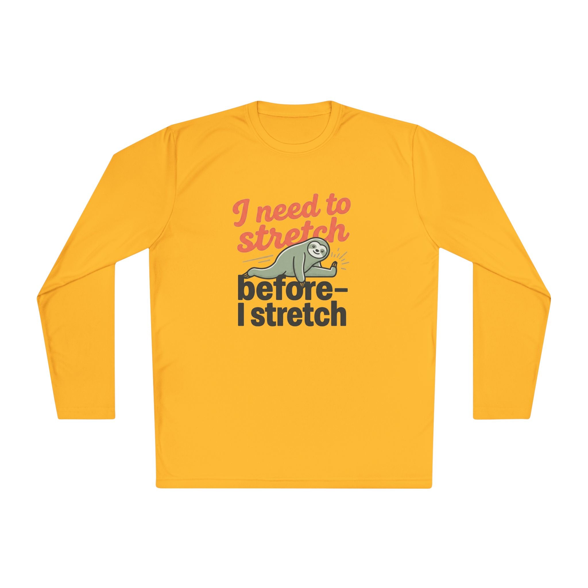 I Need to Stretch Unisex Lightweight Long Sleeve Tee