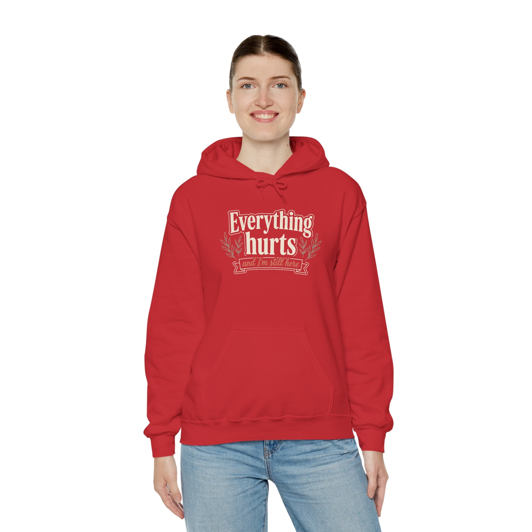 Everything Hurts and I'm Still Here Unisex Heavy Blend™ Hooded Sweatshirt