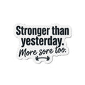 Stronger Than Yesterday Die-Cut Magnets
