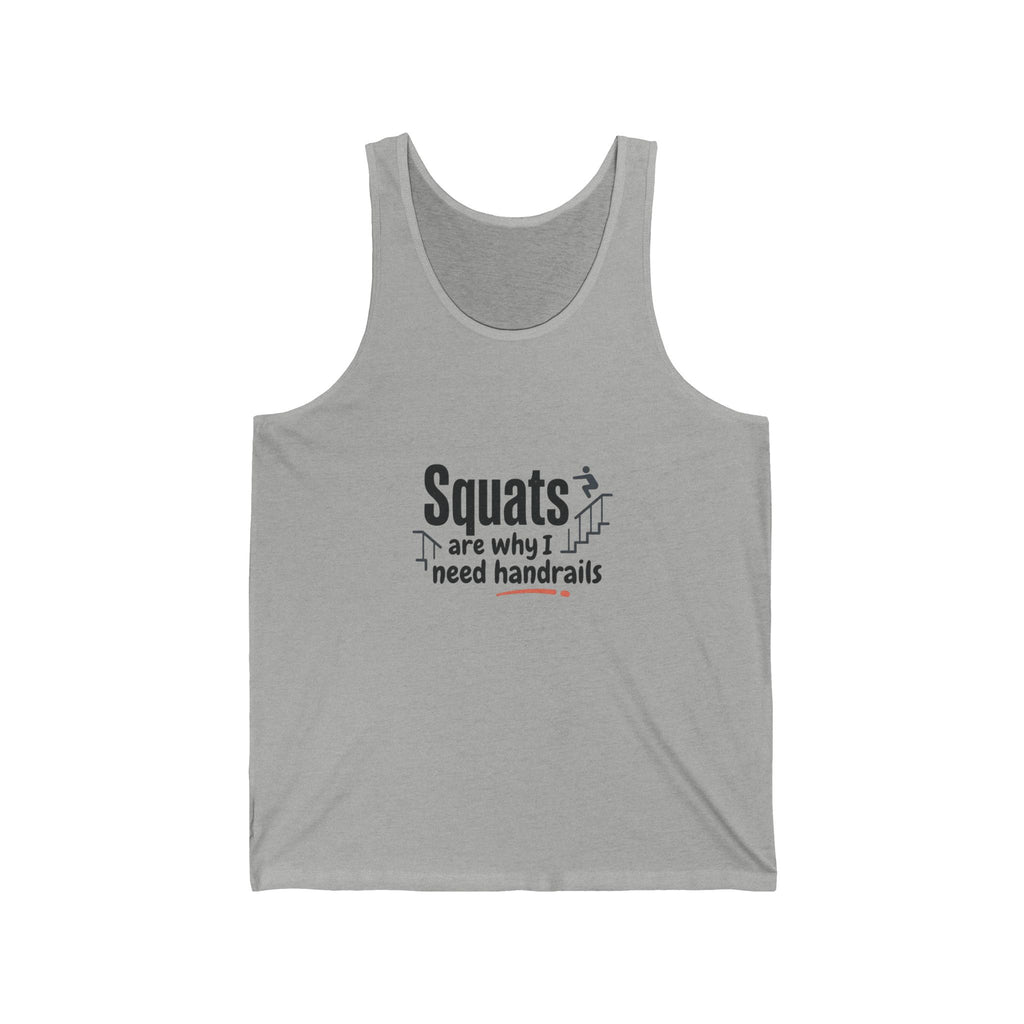 Squats are Why I Need Handrails Unisex Jersey Tank