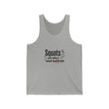 Squats are Why I Need Handrails Unisex Jersey Tank