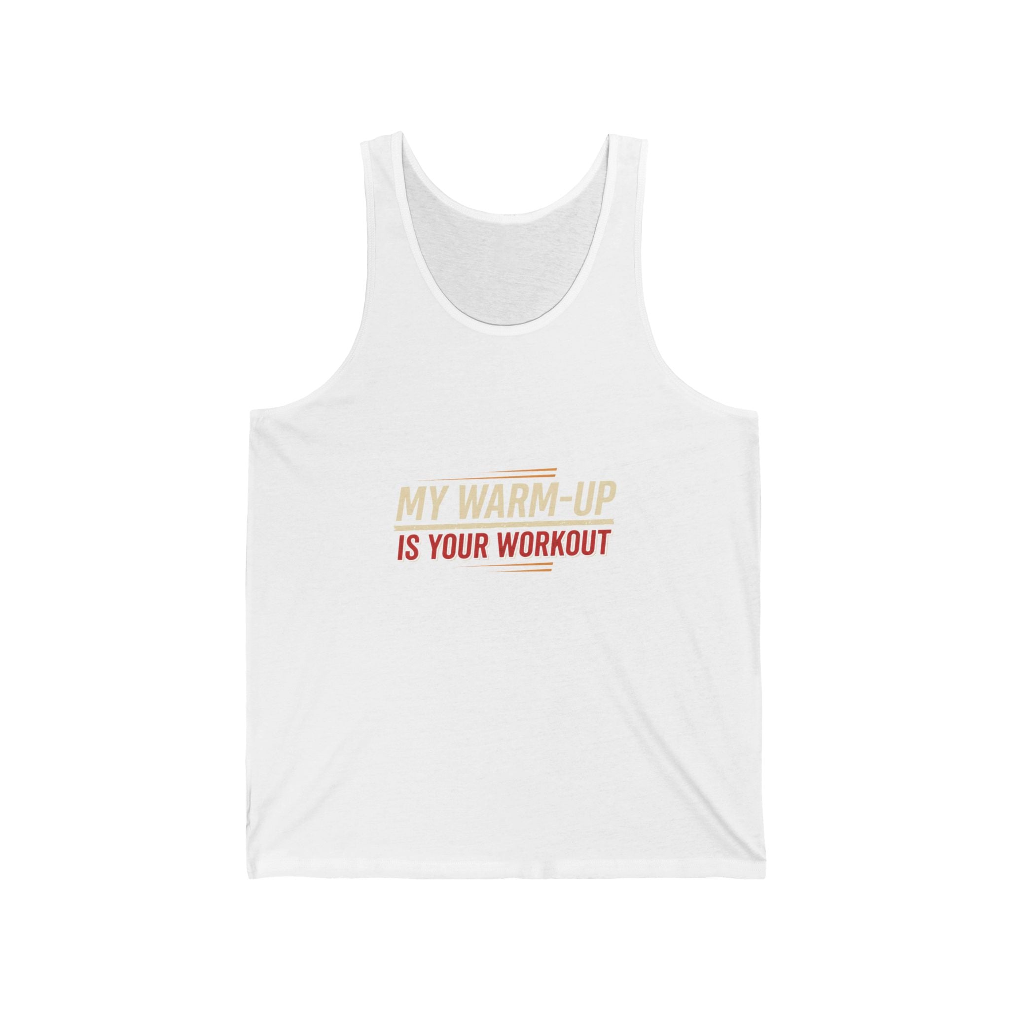 My Warm-Up is Your Workout Unisex Jersey Tank