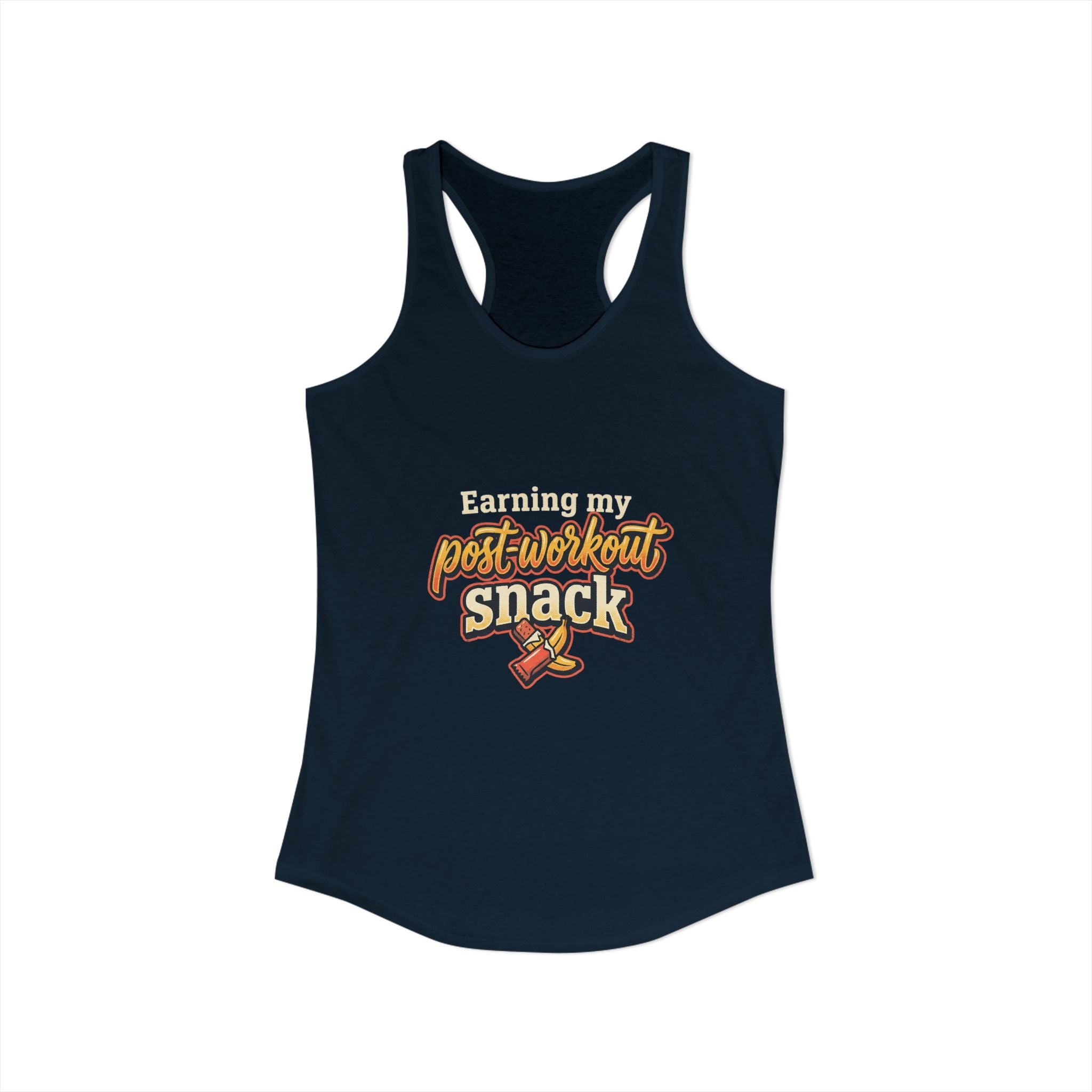 Earning My Post-Workout Snack Women's Ideal Racerback Tank