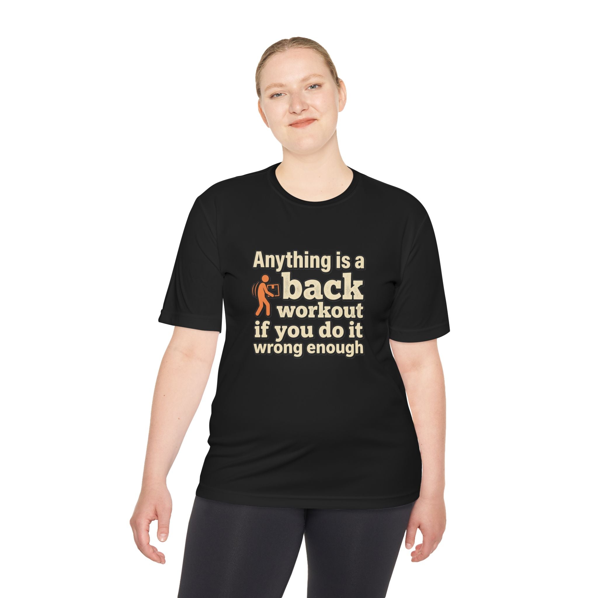 Anything is a Back Workout If You Do It Wrong Enough Unisex Moisture Wicking Tee