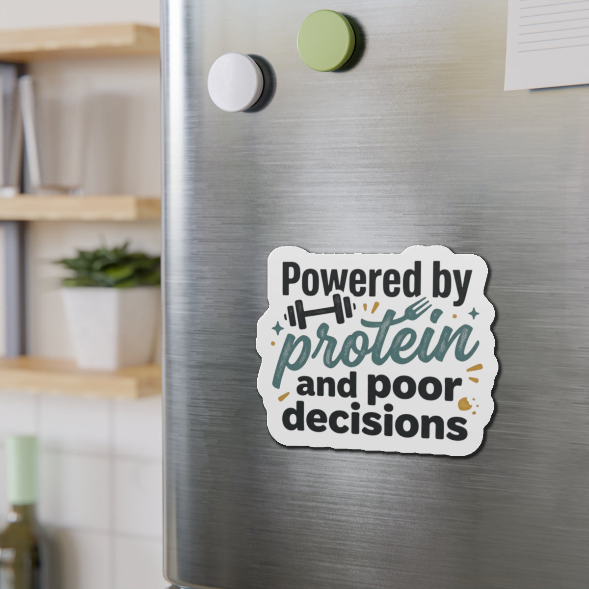 Powered by Protein and Poor Decisions Die-Cut Magnets