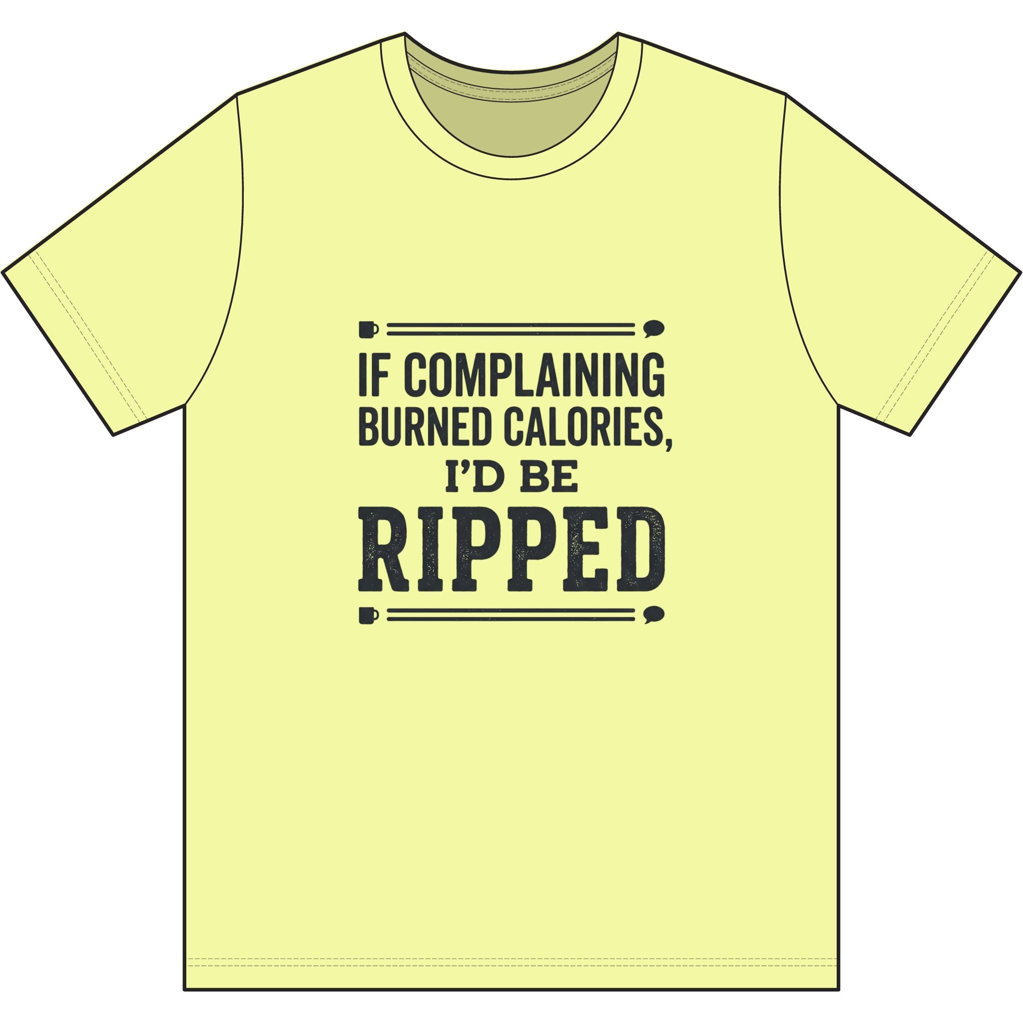If Complaing Burned Calories Dri-Power 100% Polyester T-Shirt