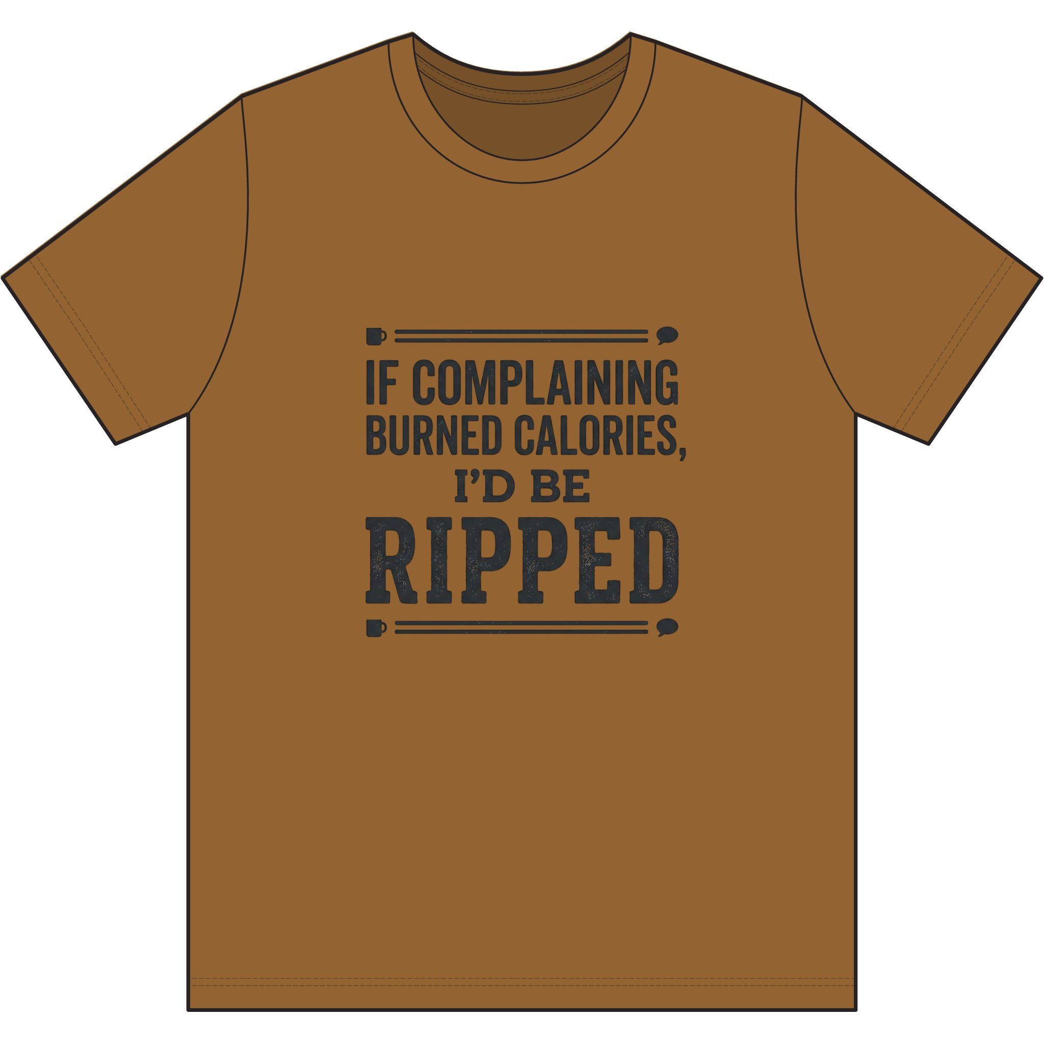 If Complaing Burned Calories Dri-Power 100% Polyester T-Shirt