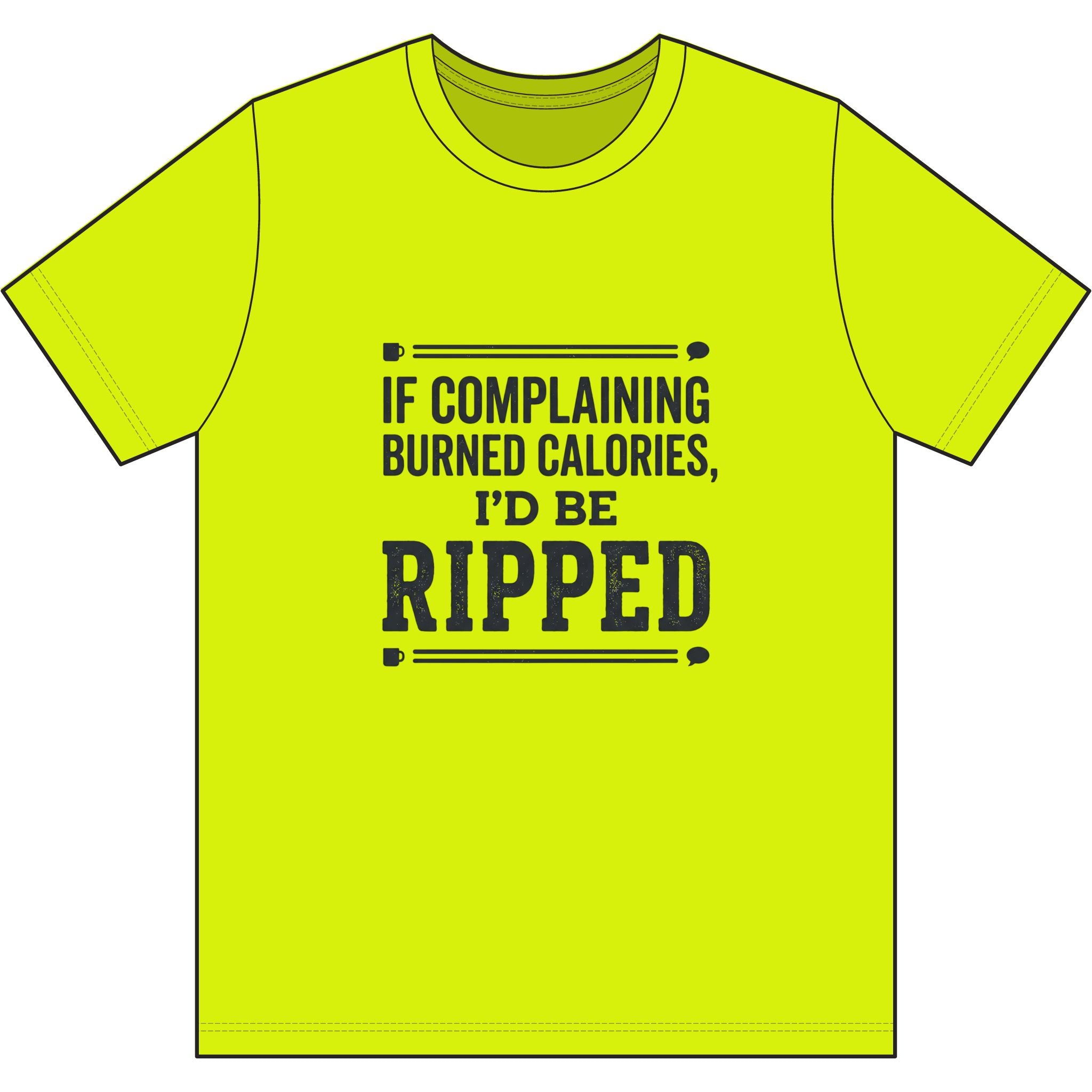 If Complaing Burned Calories Dri-Power 100% Polyester T-Shirt