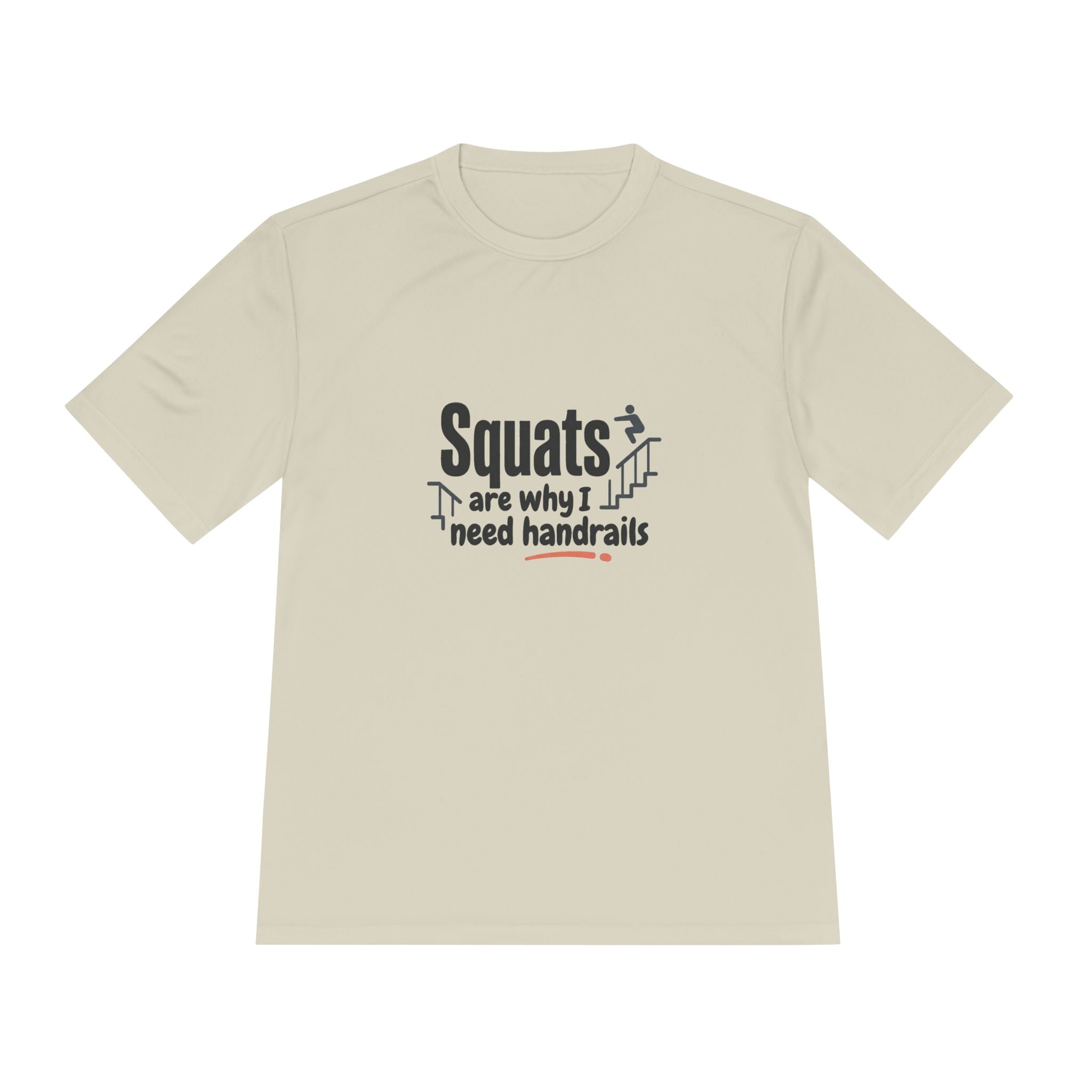 Squats are Why I Need Handrails Unisex Moisture Wicking Tee