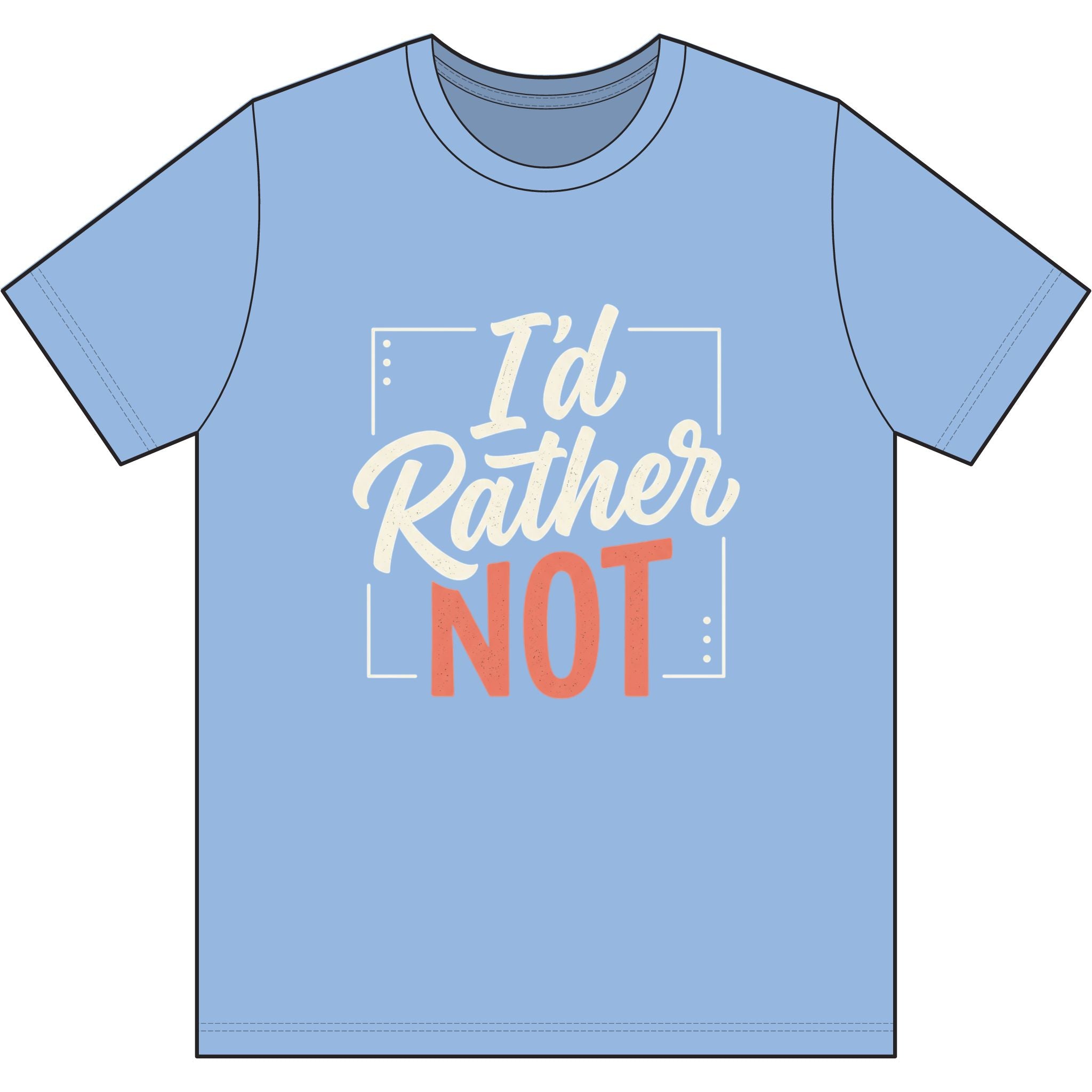I'd Rather Not Dri-Power 100% Polyester T-Shirt