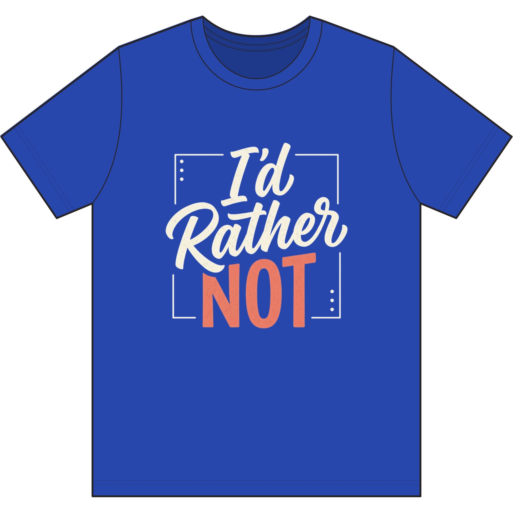 I'd Rather Not Dri-Power 100% Polyester T-Shirt