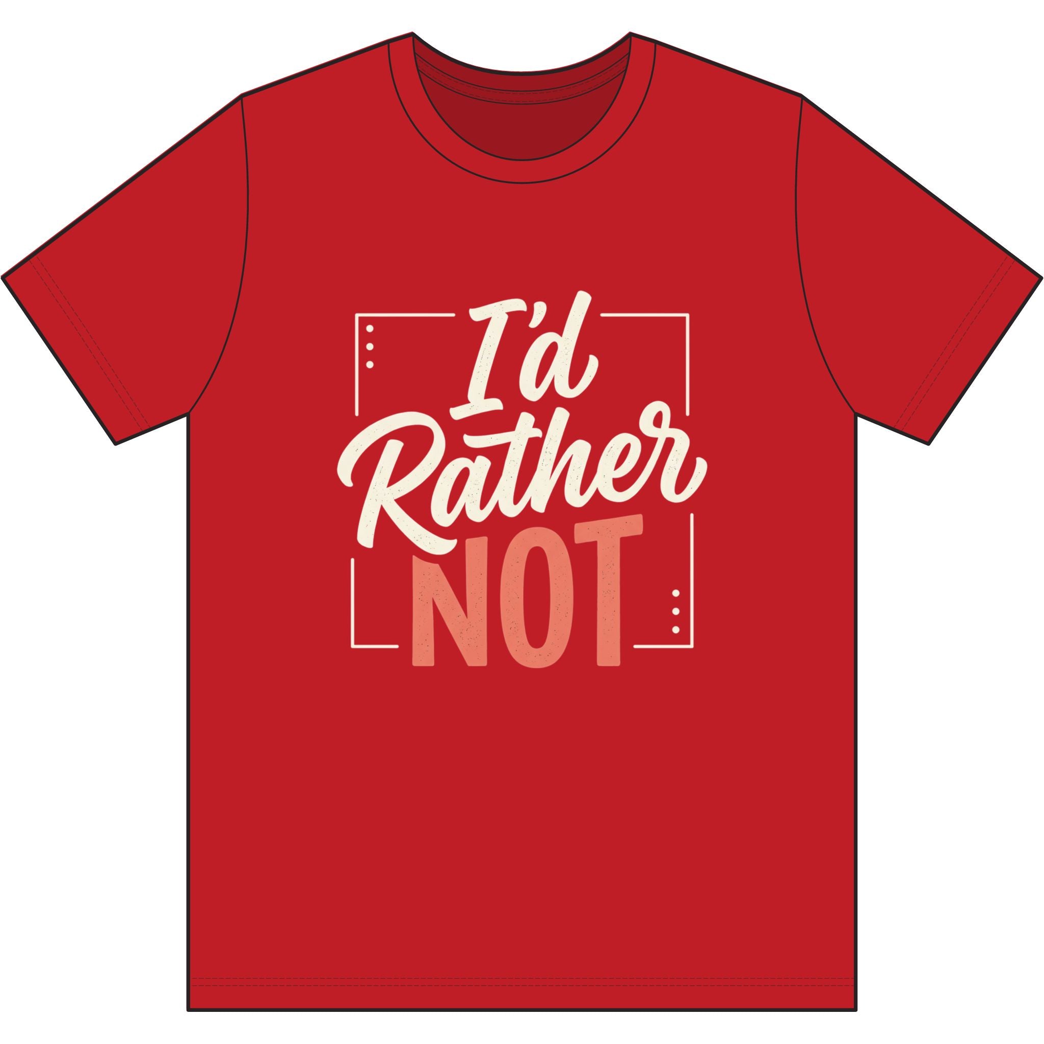 I'd Rather Not Dri-Power 100% Polyester T-Shirt