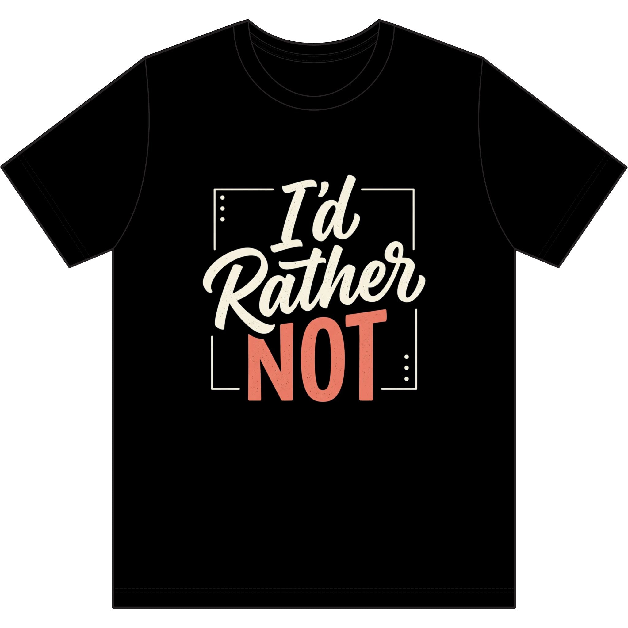 I'd Rather Not Dri-Power 100% Polyester T-Shirt