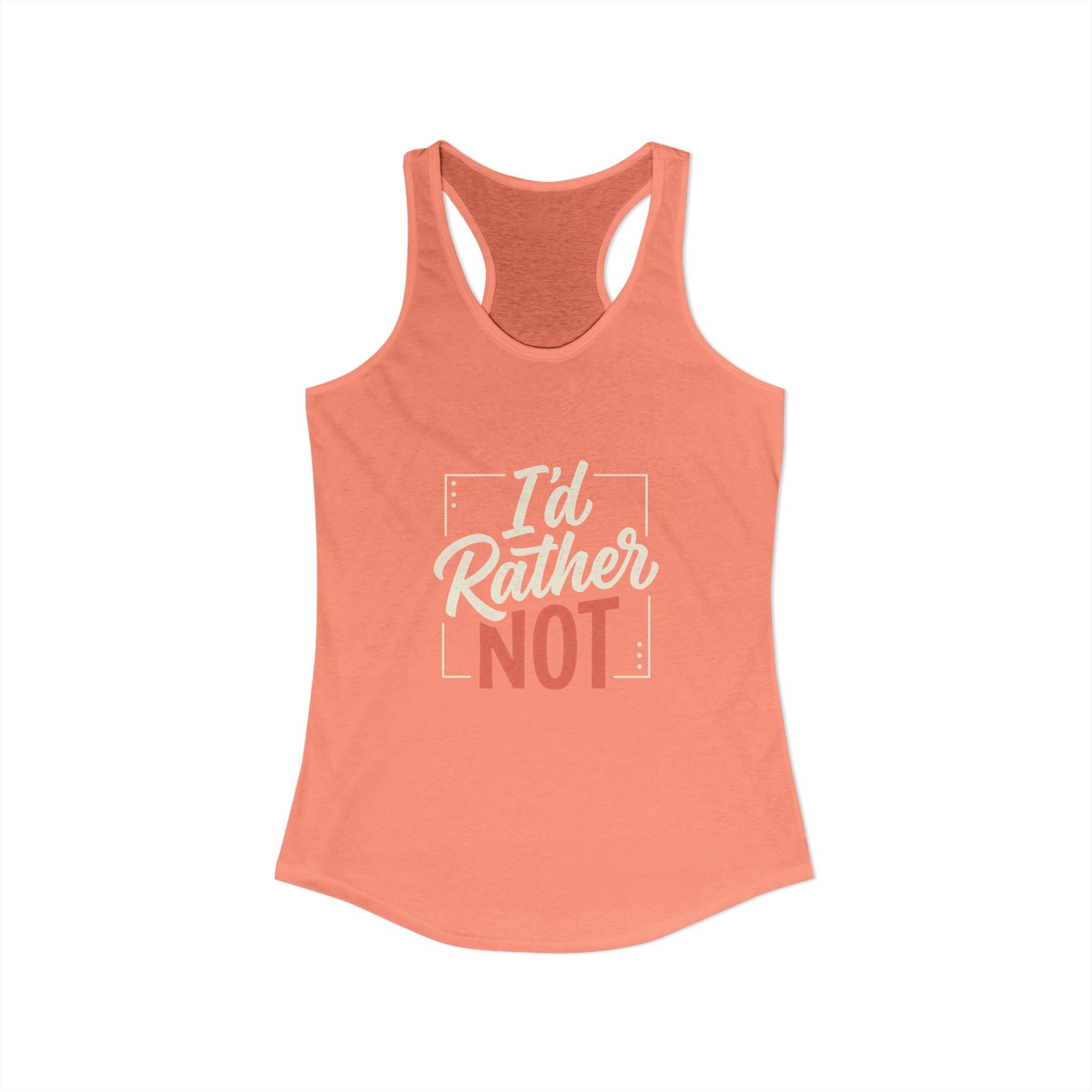 I'd Rather Not Women's Ideal Racerback Tank
