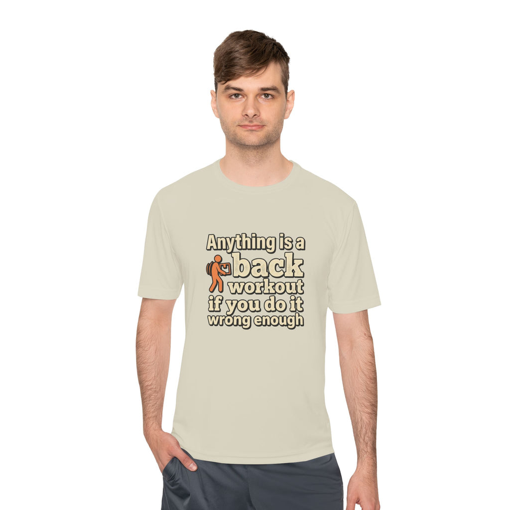 Anything is a Back Workout If You Do It Wrong Enough Unisex Moisture Wicking Tee