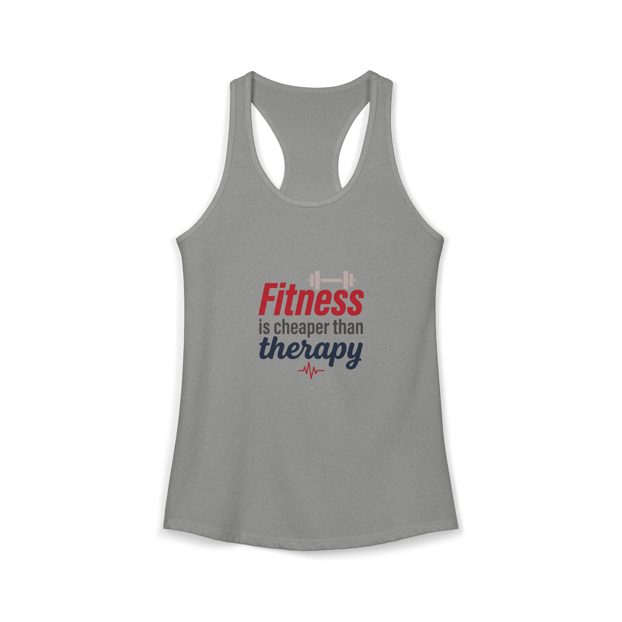 Fitness is Cheaper than Therapy Women's Ideal Racerback Tank