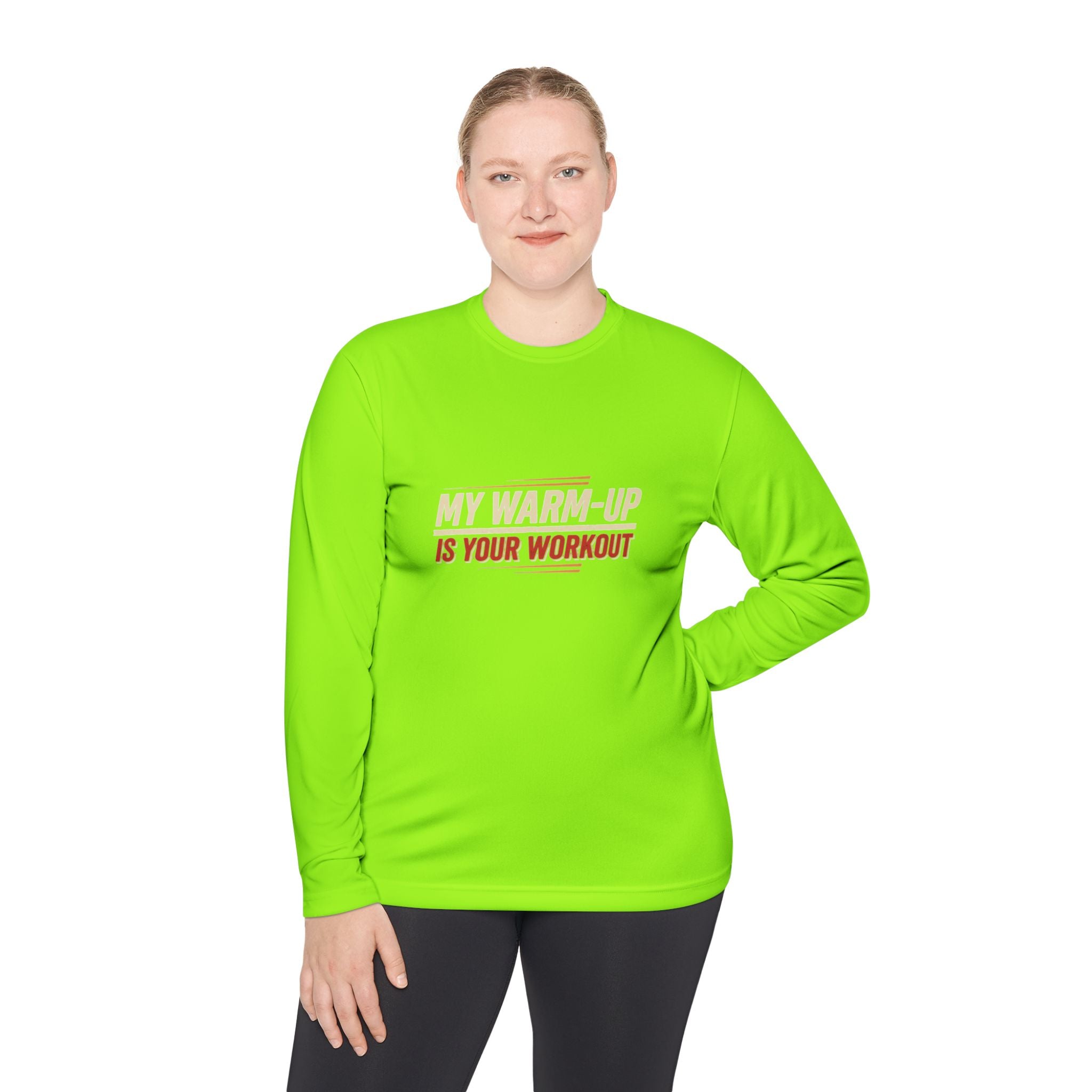 My Warm-Up is Your Workout Unisex Lightweight Long Sleeve Tee