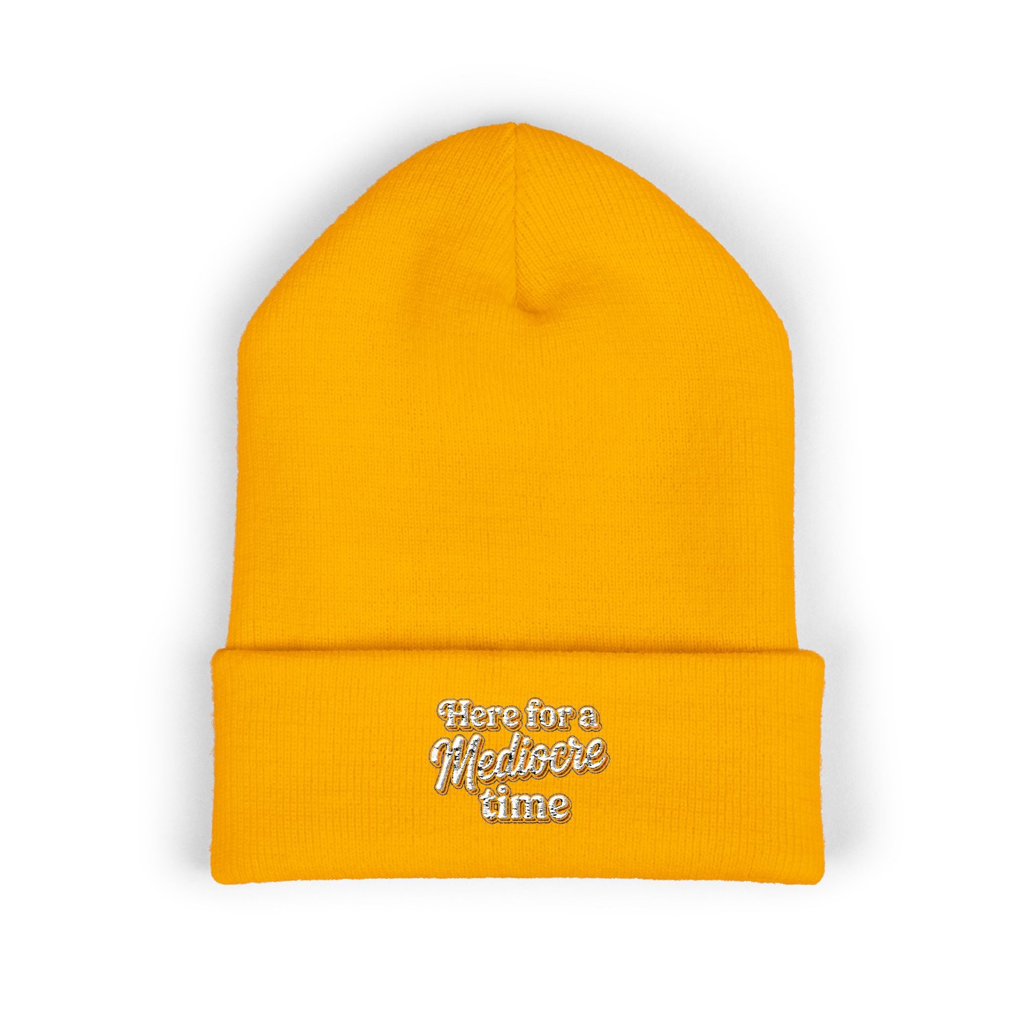 Here for a Mediocre Time Classic Cuffed Beanie (Embroidery)