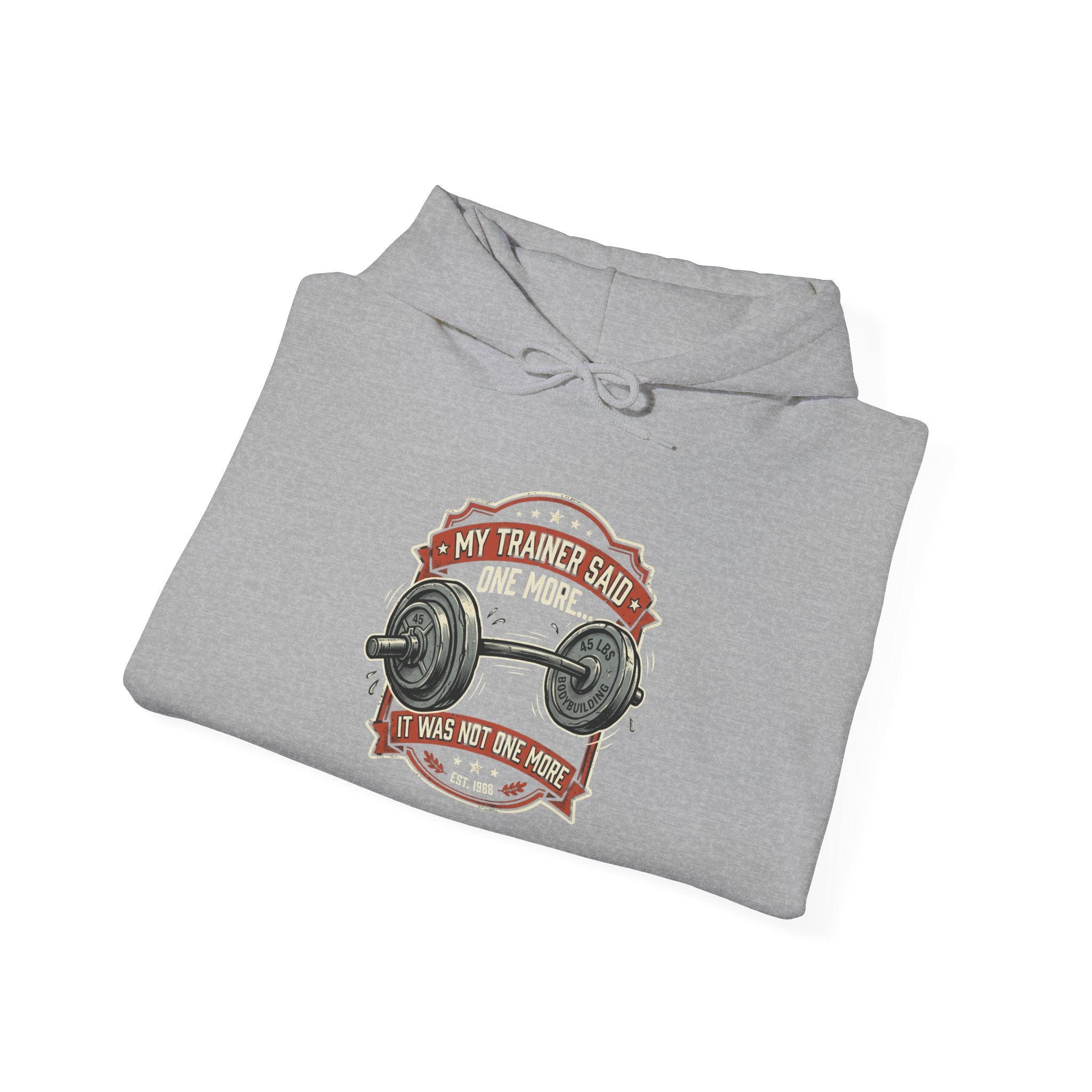 My Trainer Said... Unisex Heavy Blend™ Hooded Sweatshirt