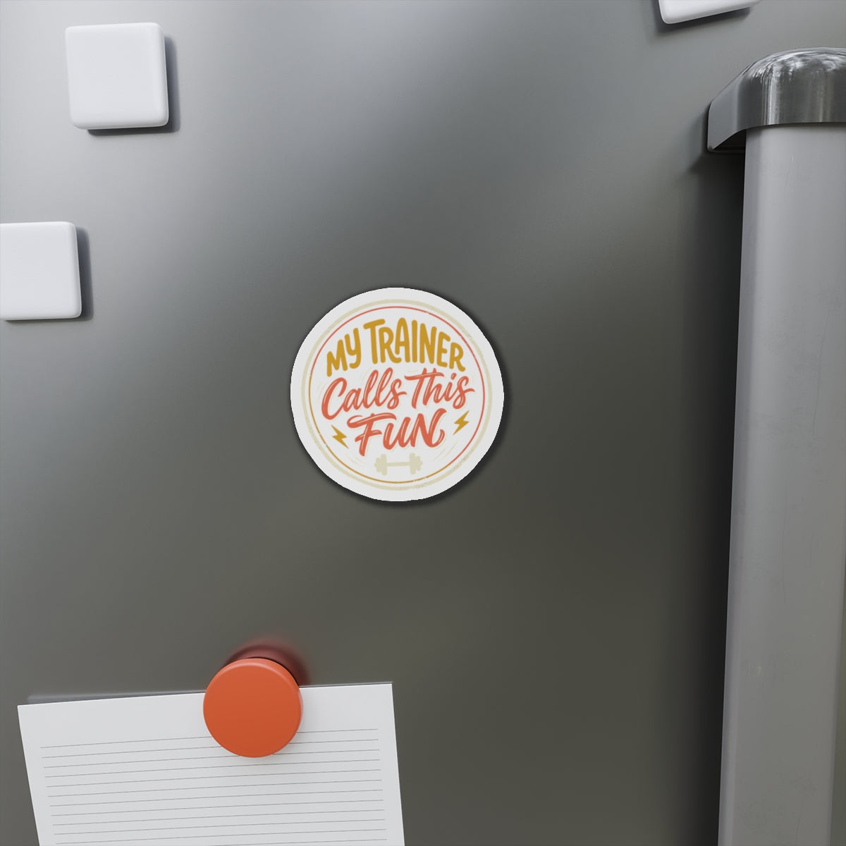 My Trainer Calls This Fun Die-Cut Magnets