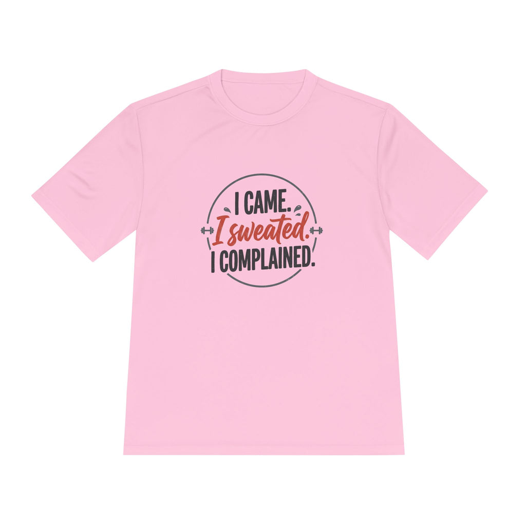 I Came I Sweated I Complained Unisex Moisture Wicking Tee