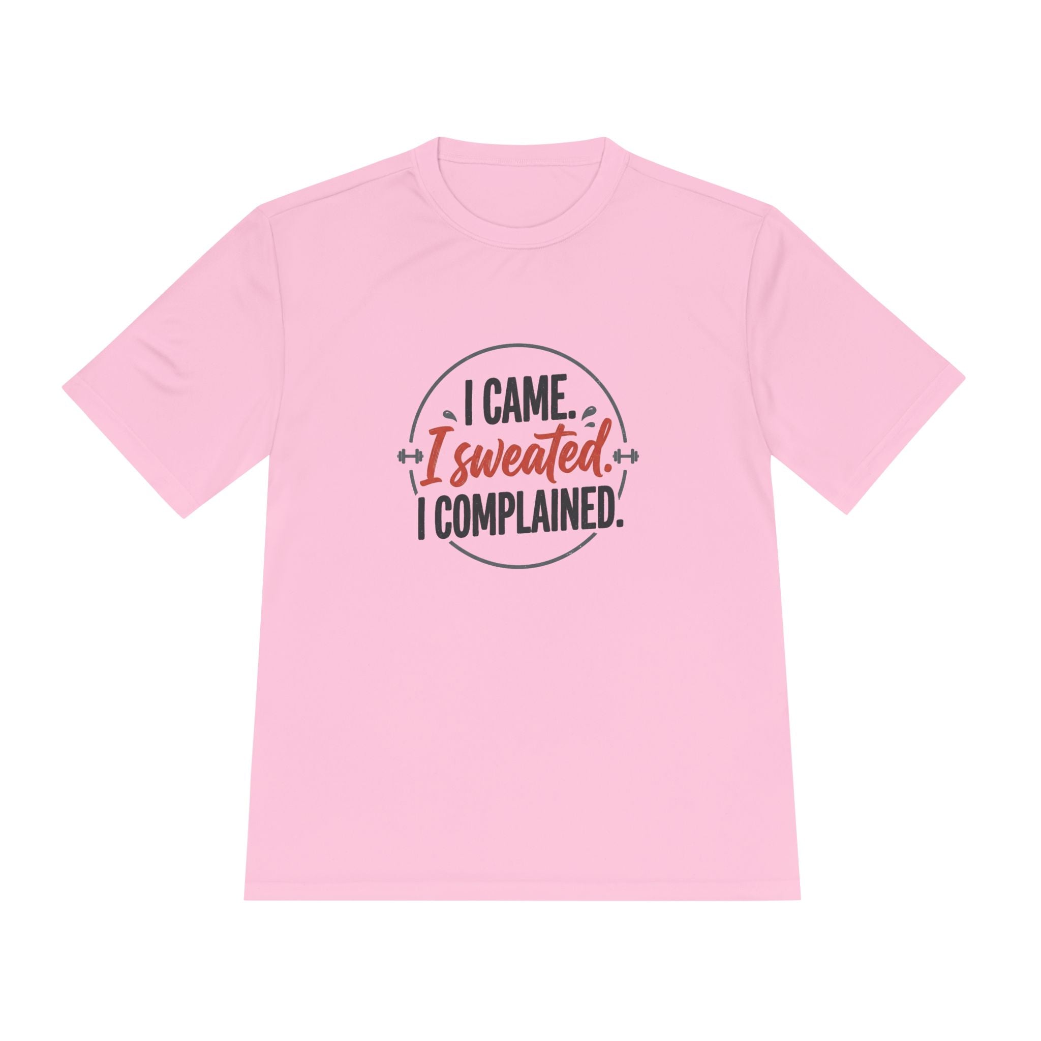 I Came I Sweated I Complained Unisex Moisture Wicking Tee