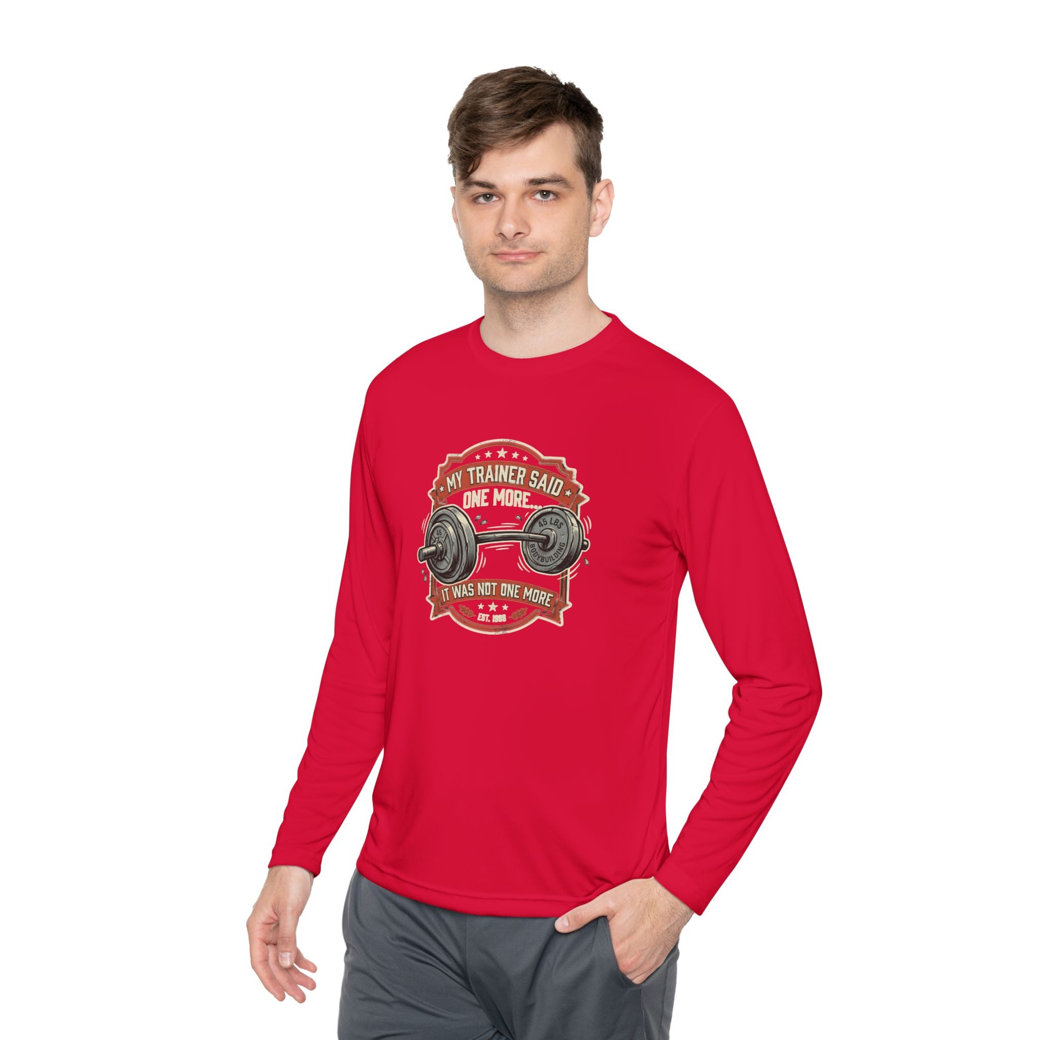 My Trainer Said... Unisex Lightweight Long Sleeve Tee