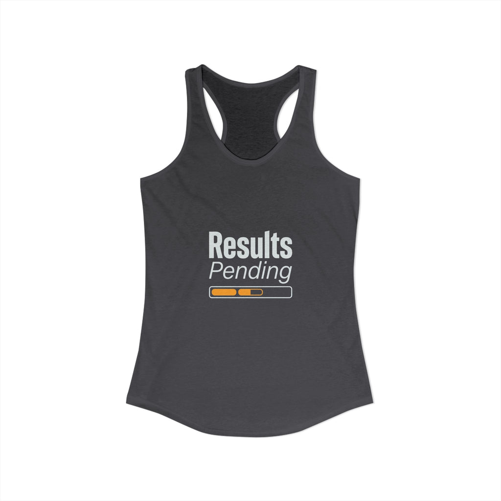 Results Pending Women's Ideal Racerback Tank