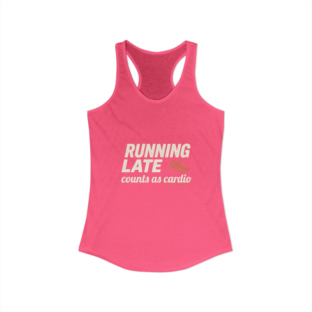 Running Late Counts as Cardio Women's Ideal Racerback Tank