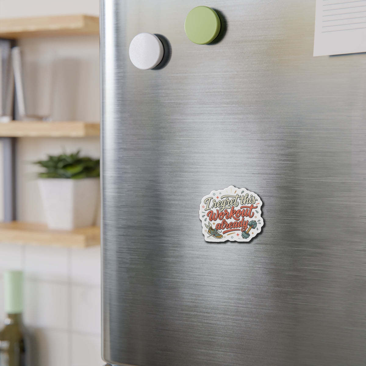 I Regret This Workout Already Die-Cut Magnets