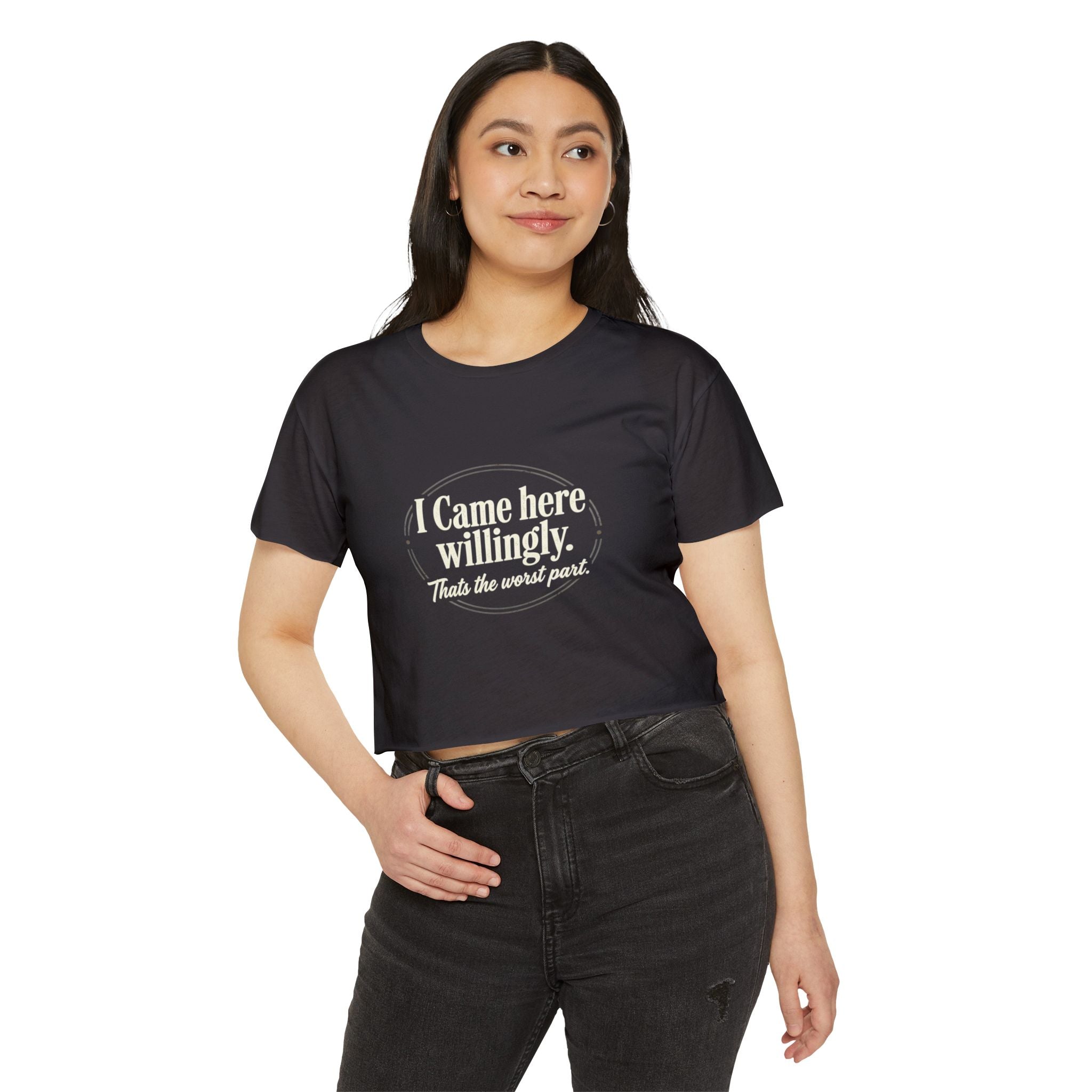 I Came Here Willingly Women's Festival Crop Top