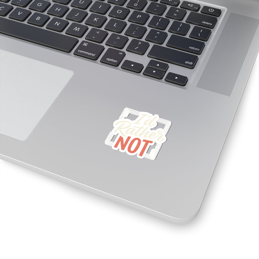 I'd Rather Not Kiss-Cut Stickers