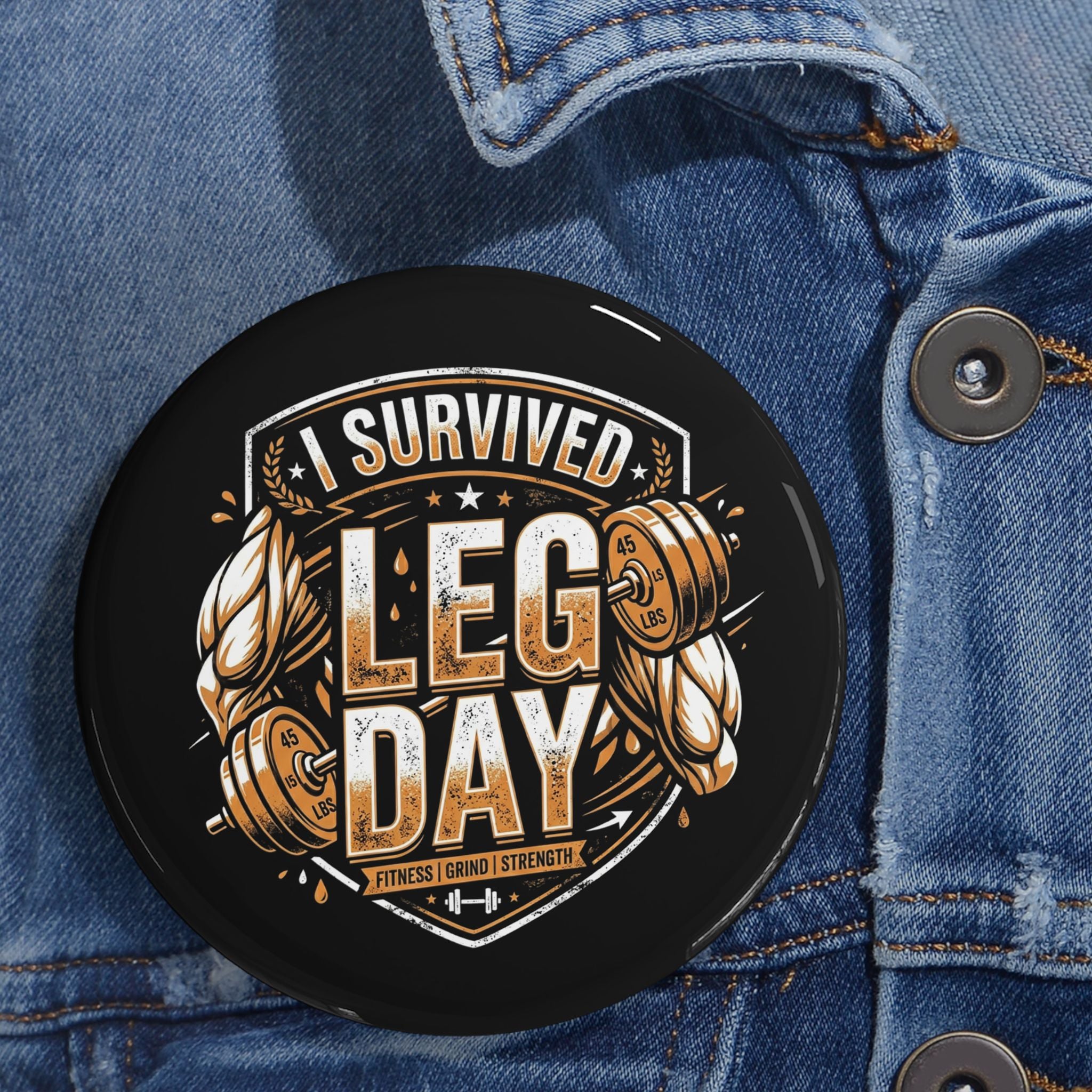 I Survived Leg Day Round Pins