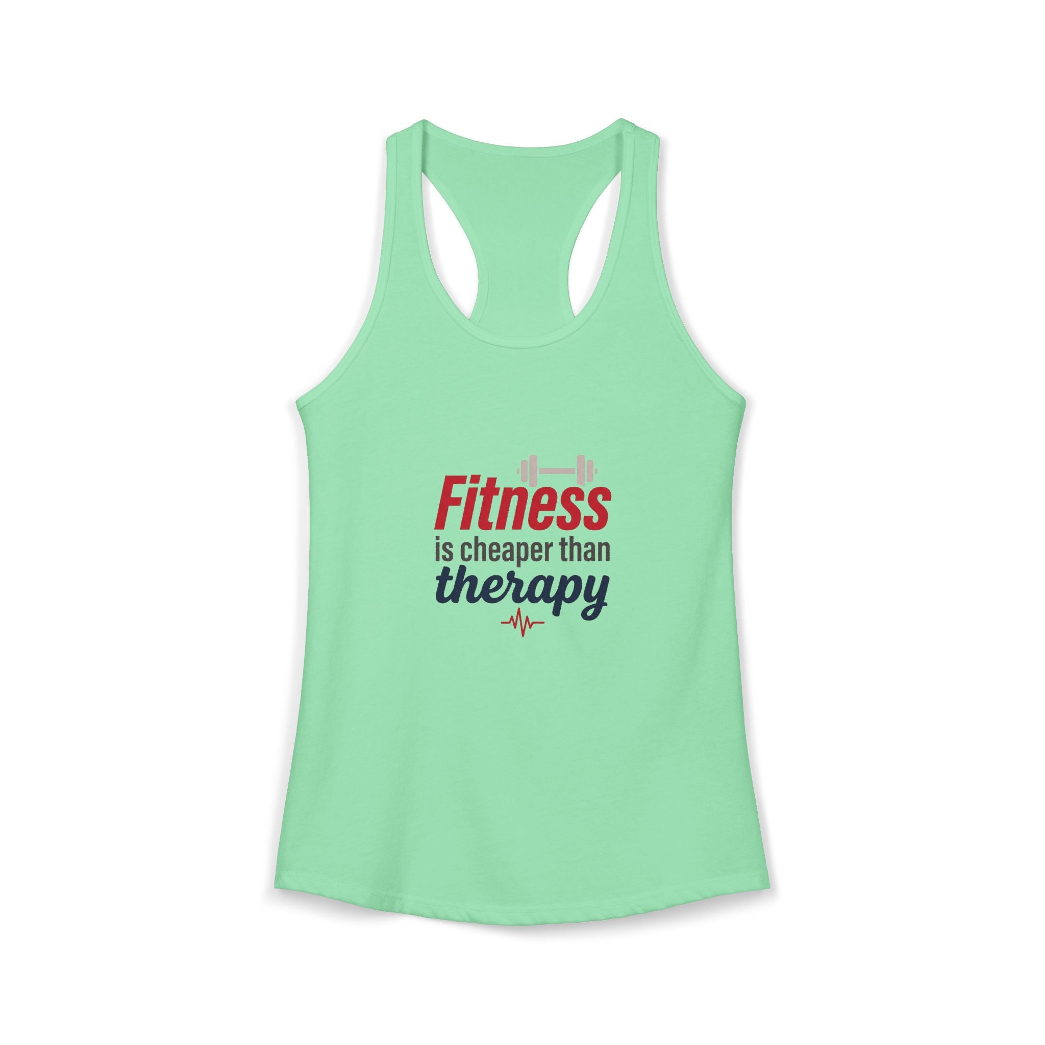 Fitness is Cheaper than Therapy Women's Ideal Racerback Tank