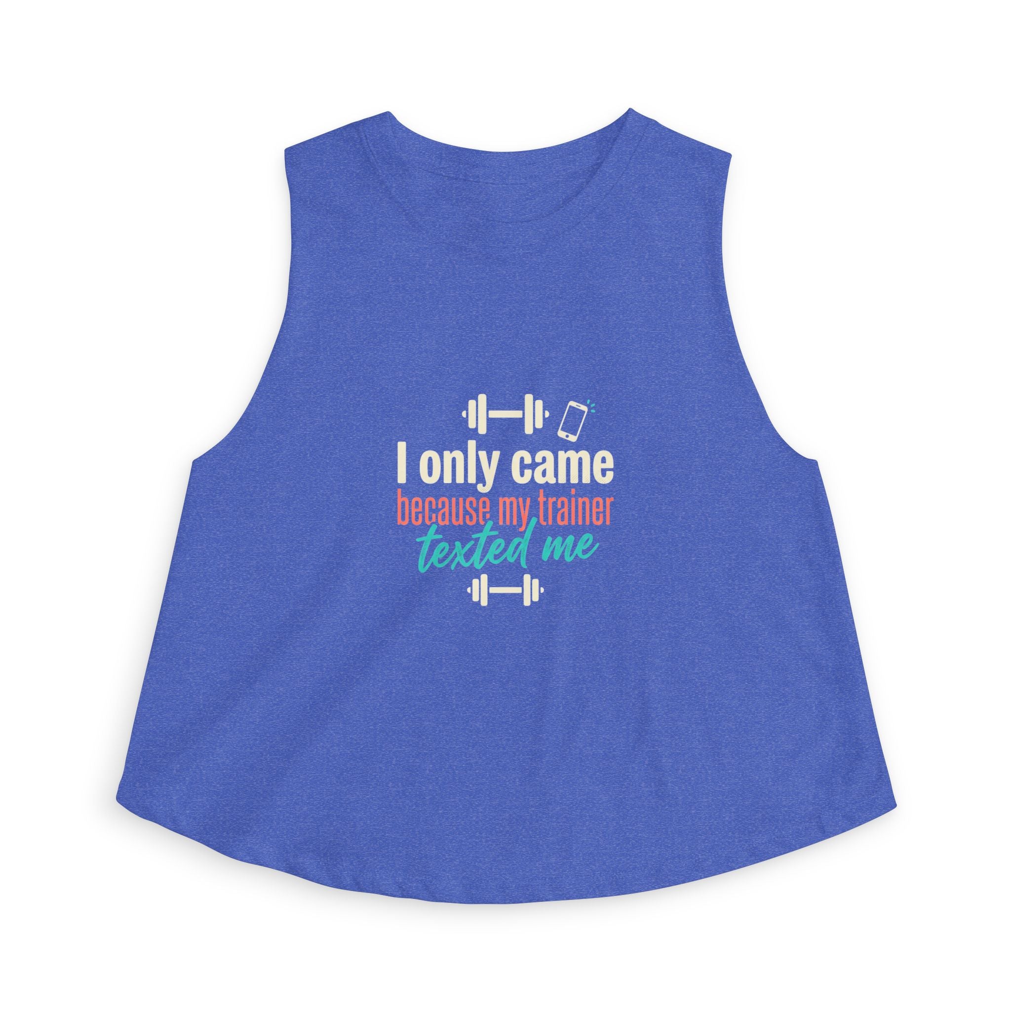 I Only Came Because My Trainer Texted Me Women's Crop Top
