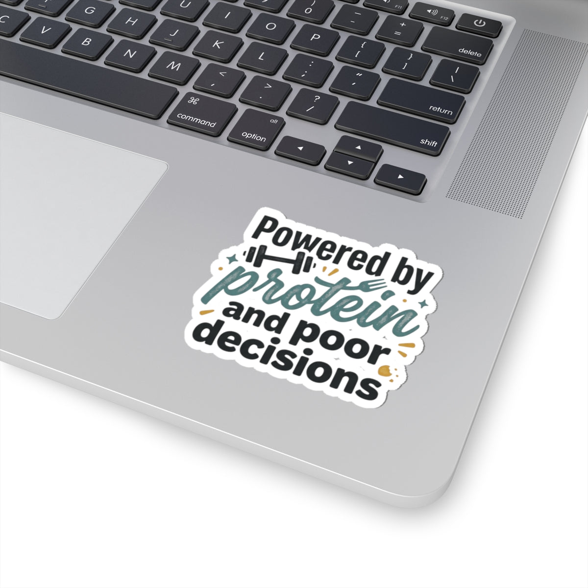 Powered By Protein and Poor Decisions Kiss-Cut Stickers